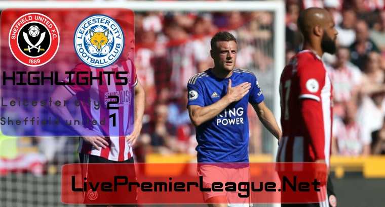 Sheffield United Vs Leicester City 2019 Premier League Highlights