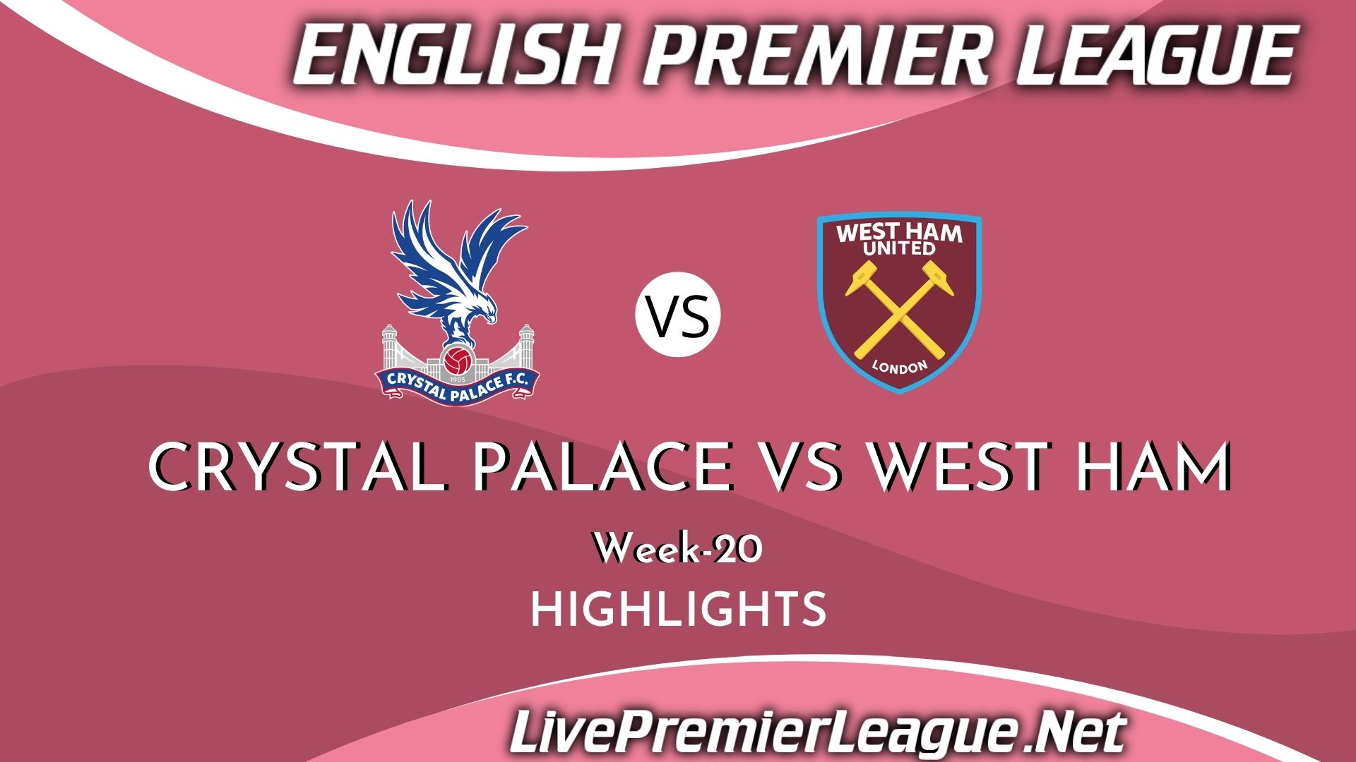 Crystal Palace Vs West Ham Highlights 2021 Week 20