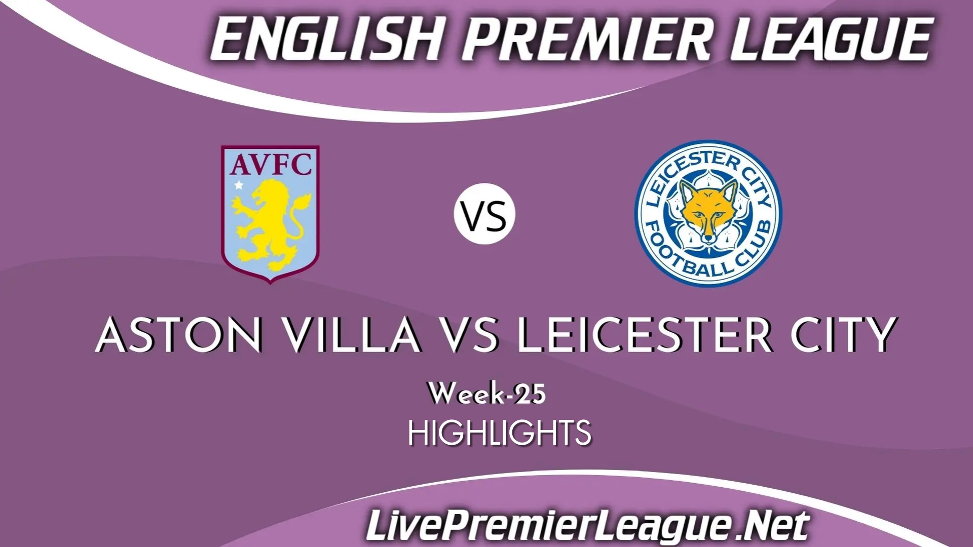 Aston Villa Vs Leicester City EPL Week 25 Highlights 2021