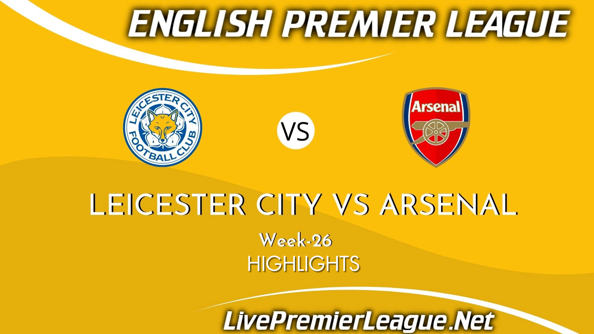 Leicester City Vs Arsenal Highlights 2021 EPL Week 26