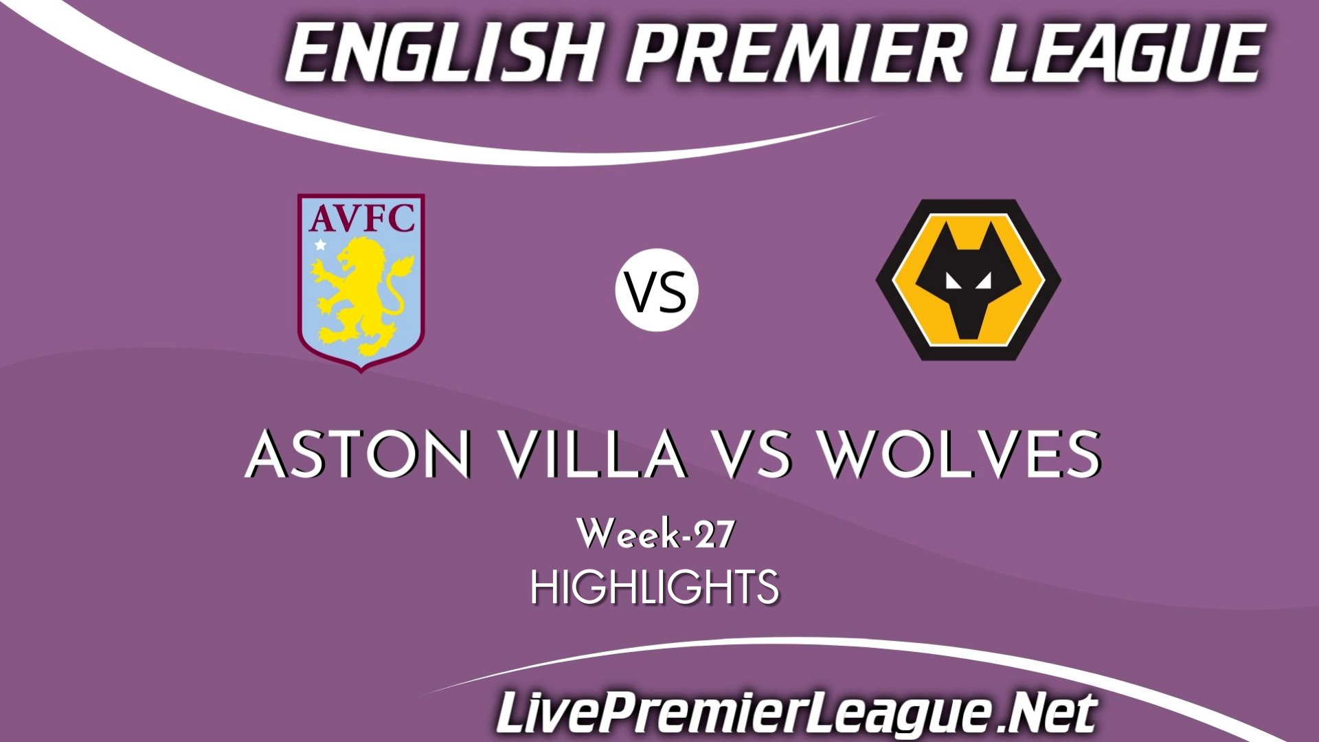 Aston Villa Vs Wolves Highlights 2021 Week 27 EPL