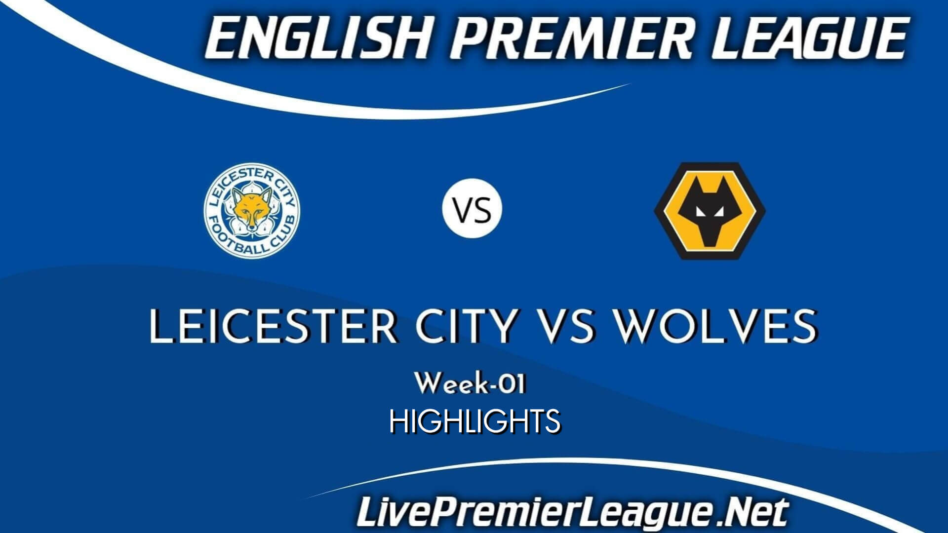 Leicester City Vs Wolves Highlights 2021 Week 1