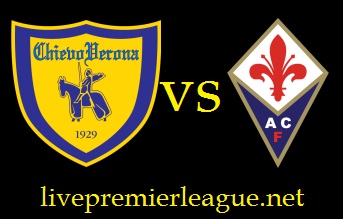 chievo vs fiorentina live