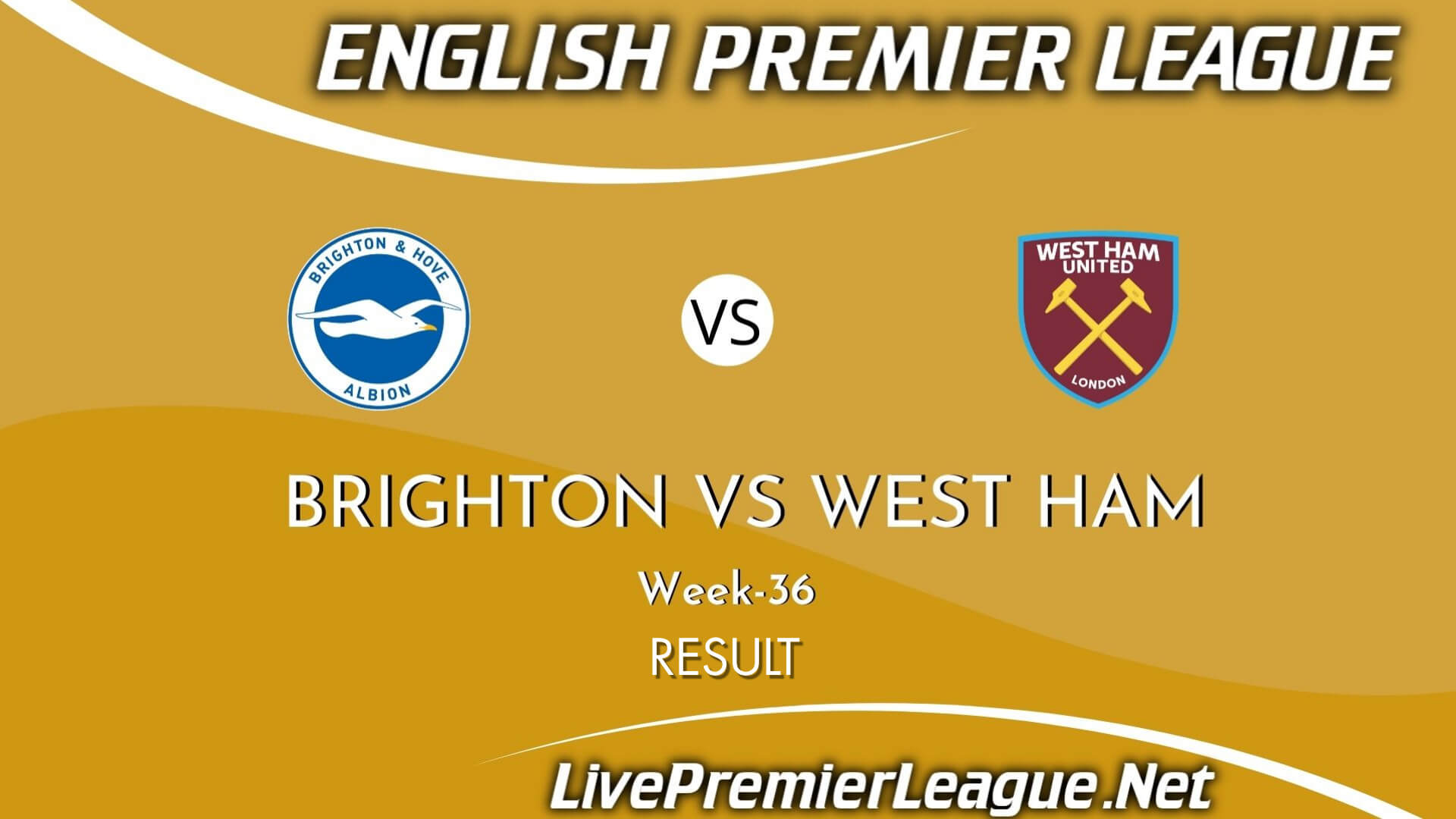 Brighton Vs West Ham Result 2021 | EPL Week 36