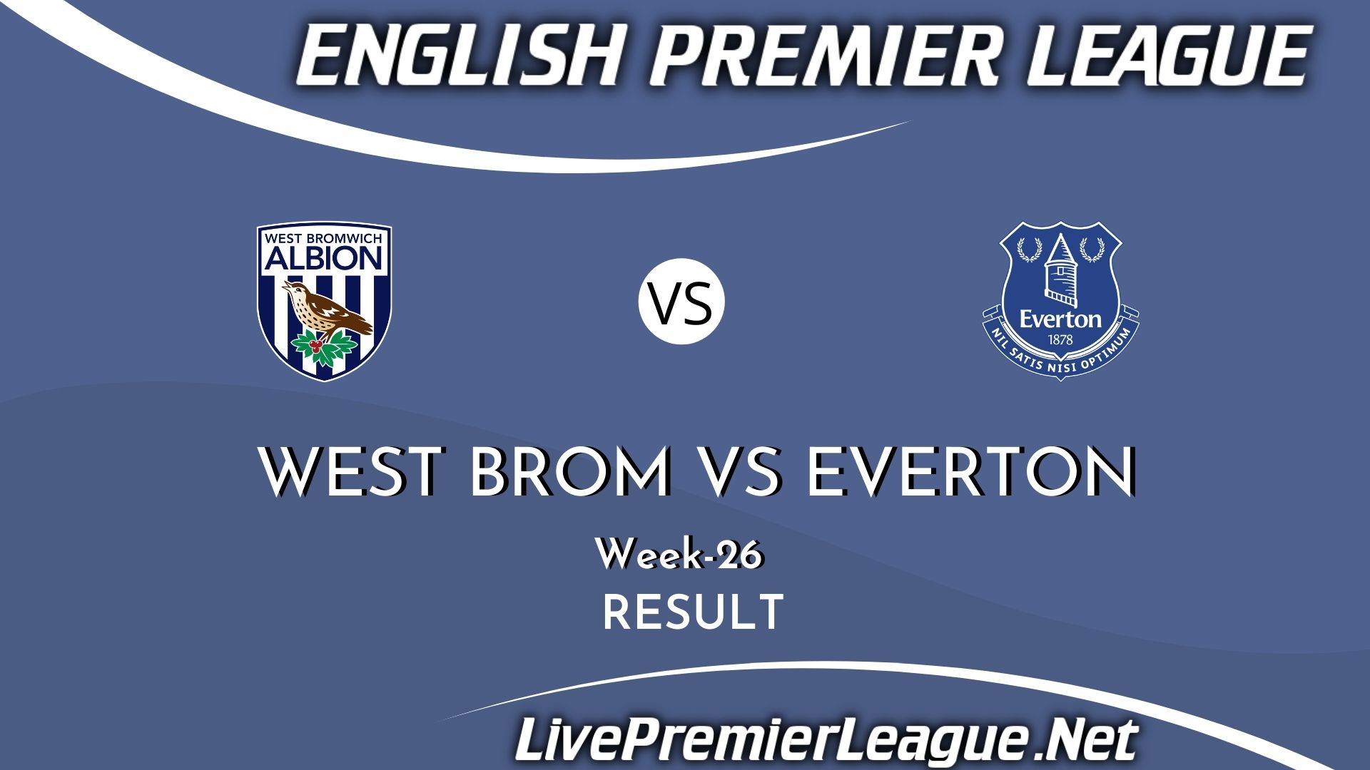 West Bromwich Albion Vs Everton | Result 2021 EPL Week 26