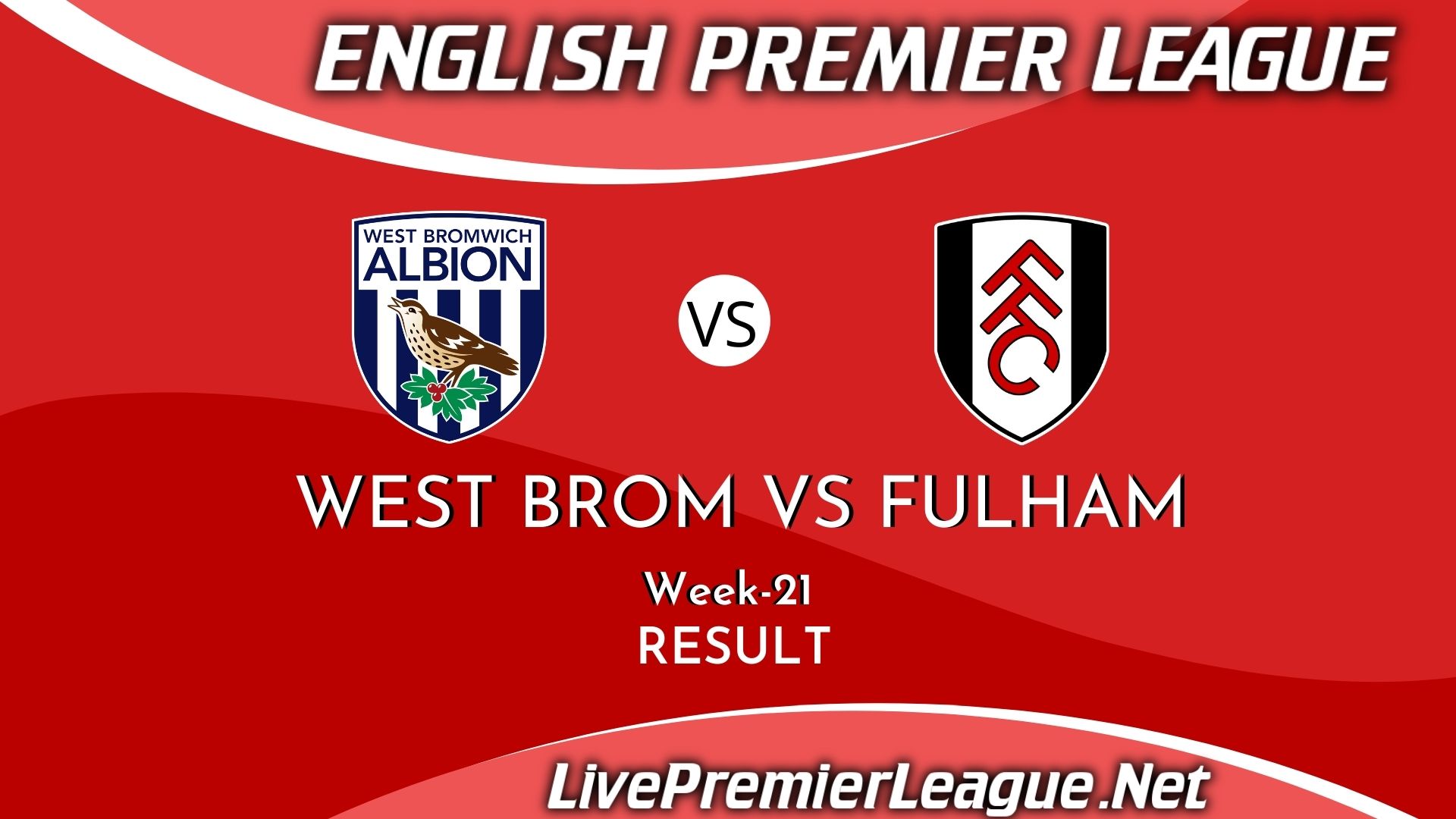 West Bromwich Albion Vs Fulham | Result 2021 EPL Week 21