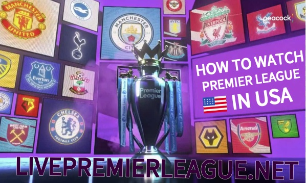 How To Watch Premier League Live Stream In The USA