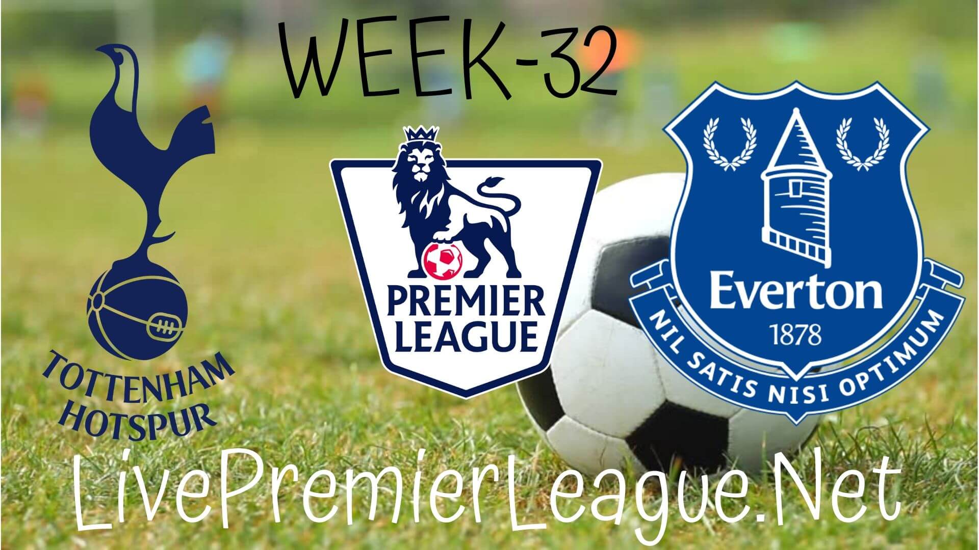 Tottenham Hotspur Vs Everton Live Stream | EPL Week 33