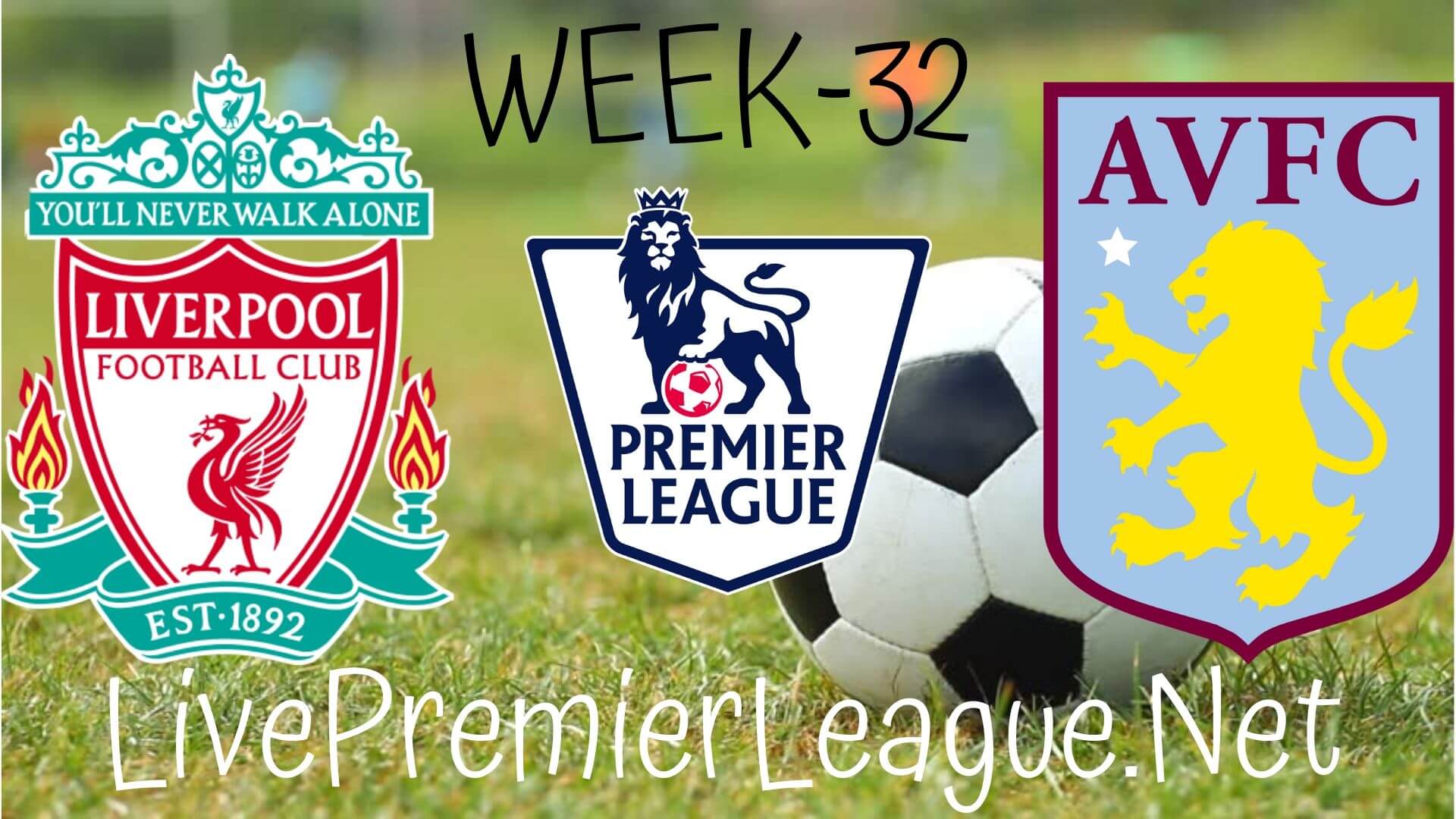 Liverpool Vs Aston Villa Live Stream | EPL Week 33