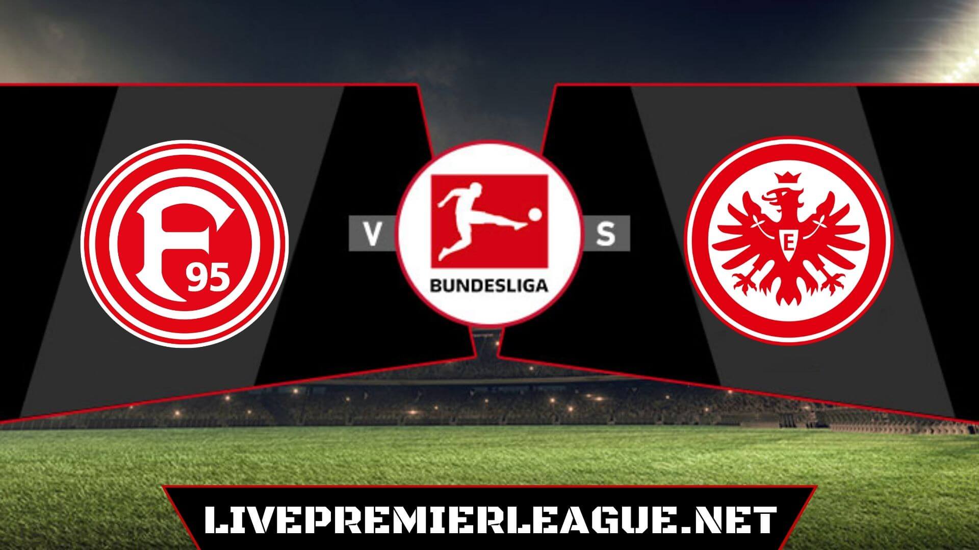 Fortuna Dusseldorf VS Eintracht Frankfurt Live Stream | Match 20