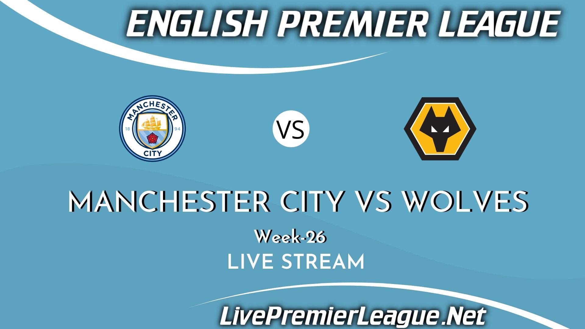 Manchester City Vs Wolves Live Stream 2021 | Week 26