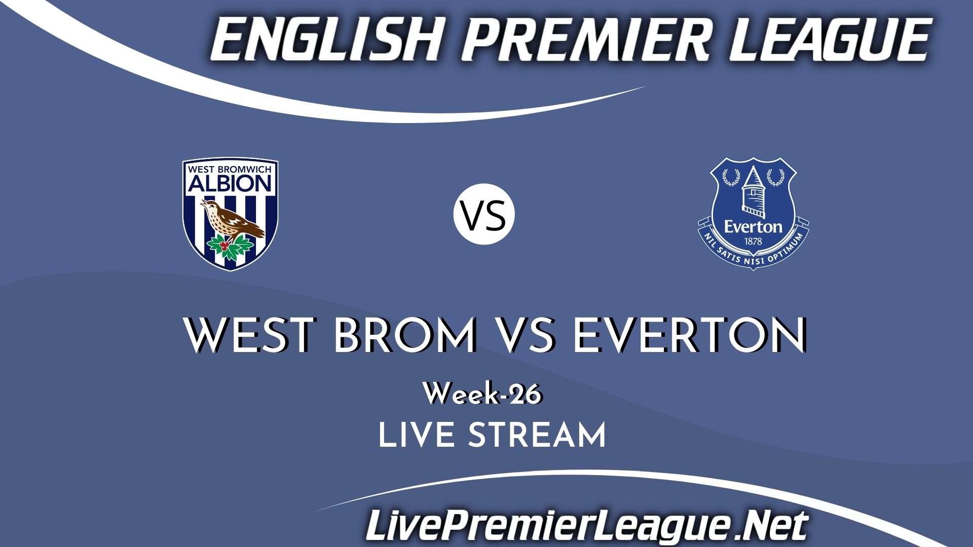 West Bromwich Albion Vs Everton Live Stream 2021 | Week 26