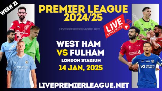 West Ham Vs Fulham Live Stream Premier League 2025 : 14 Jan