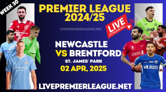 Newcastle Vs Brentford Live Stream Premier League 2025 : 02 Apr
