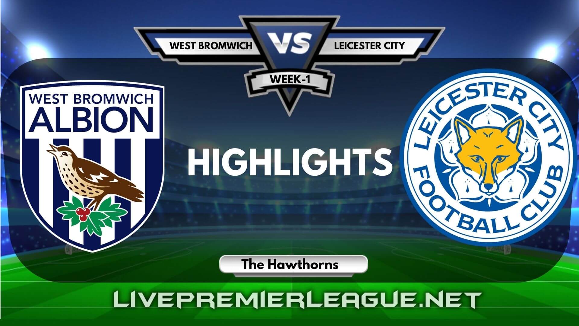 West Bromwich Vs Leicester City Highlights 2020 EPL Week 1
