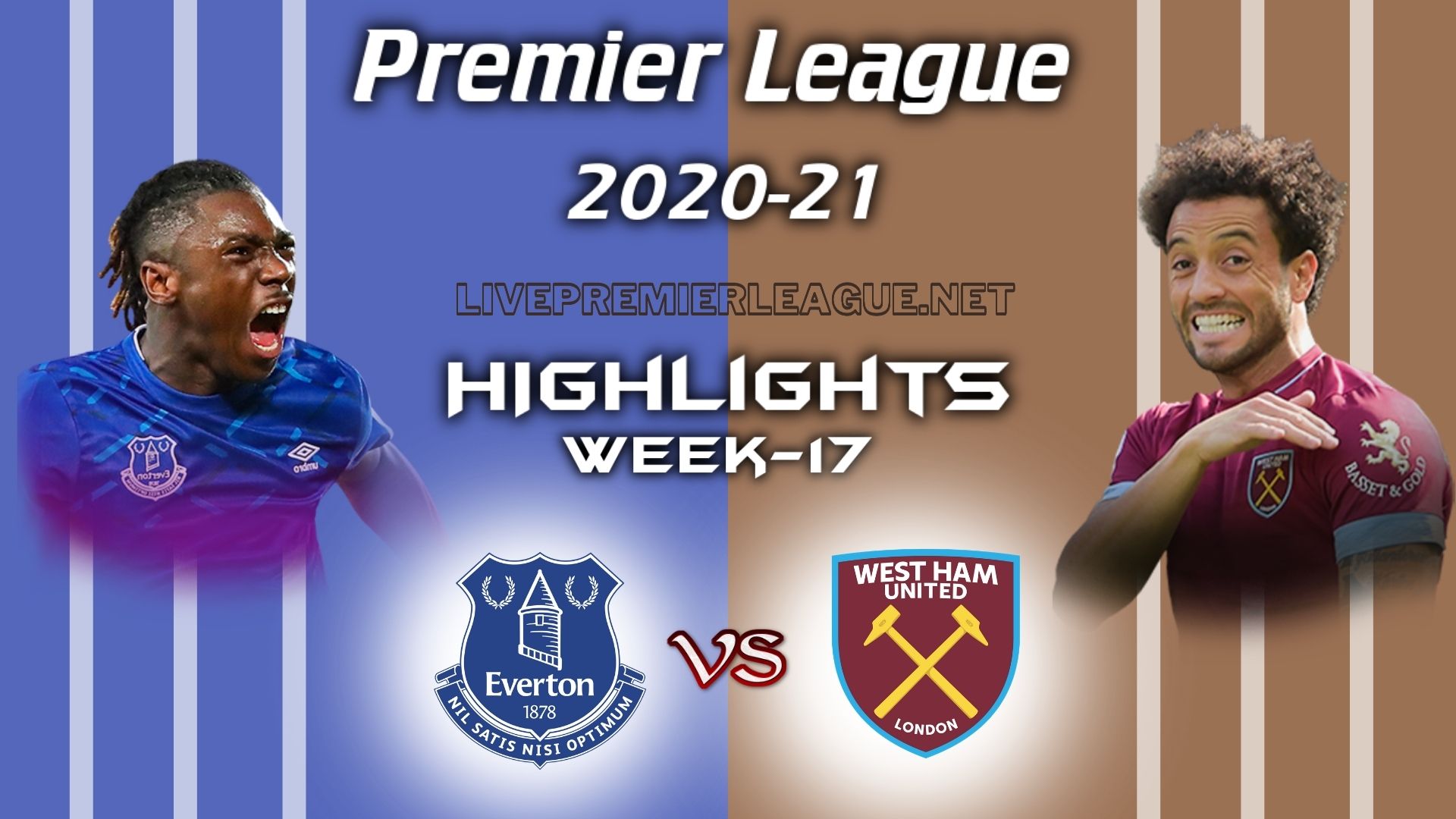 Everton Vs West Ham Highlights 2021 EPL Week 17