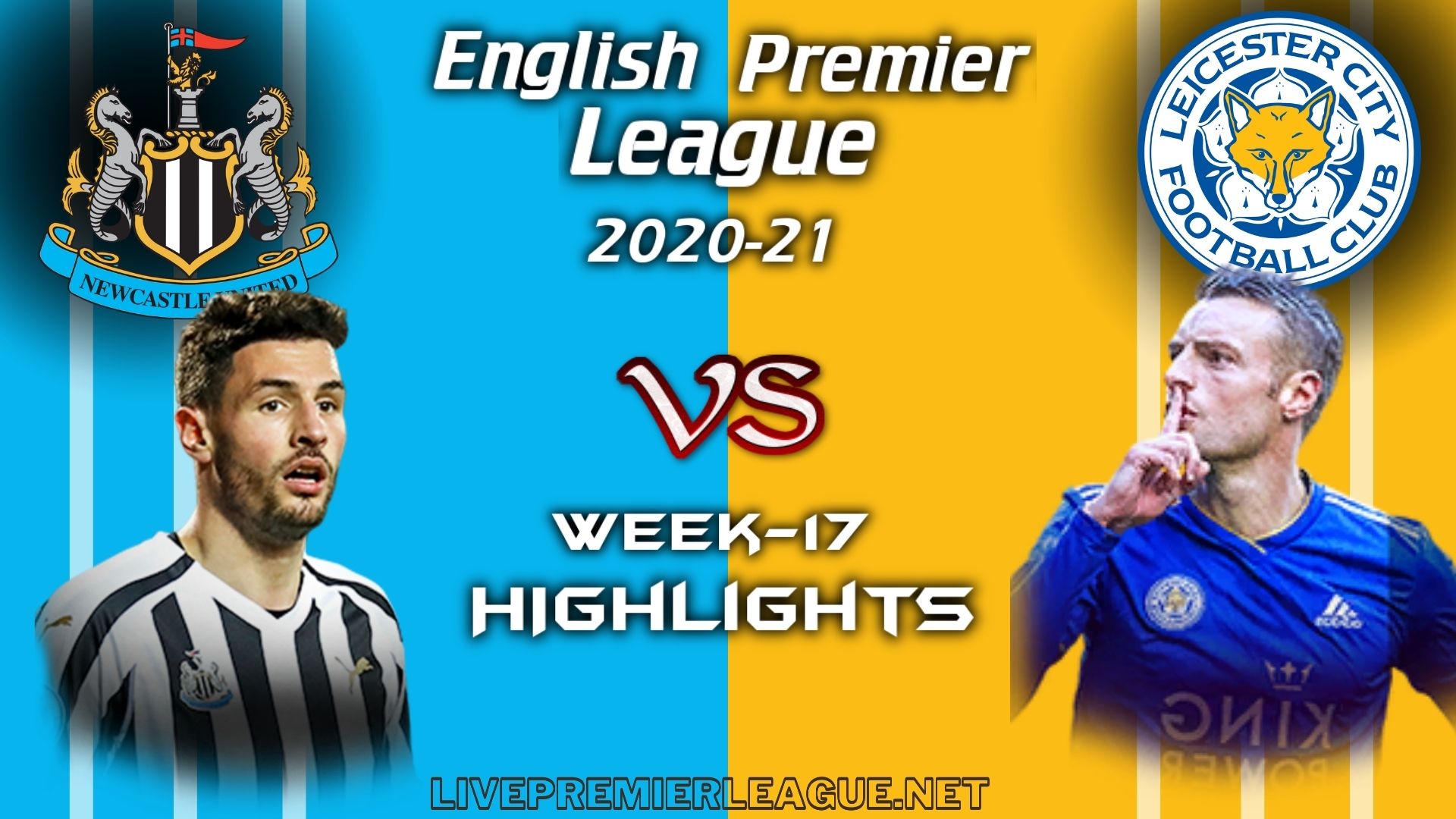 Newcastle United Vs Leicester City Highlights 2021 EPL Week 17