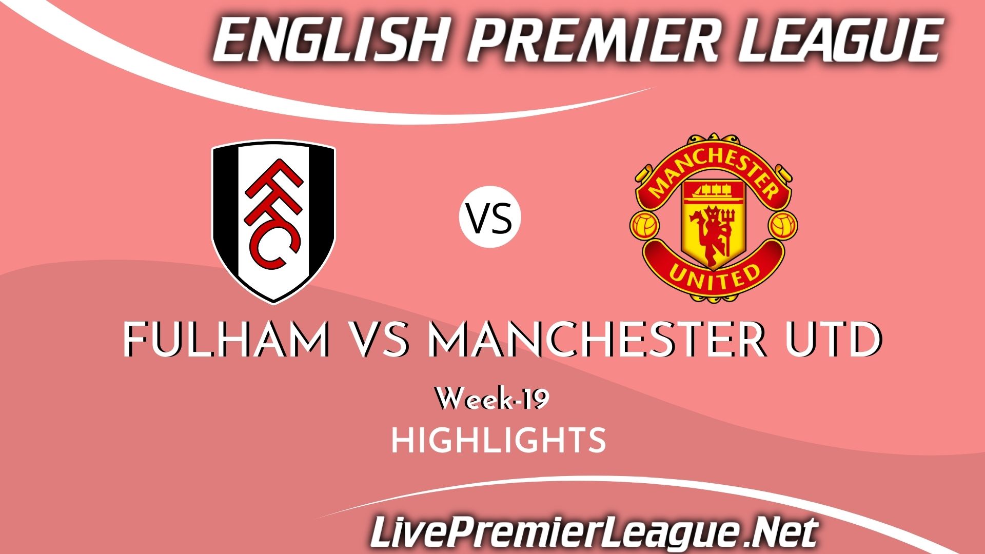 Fulham Vs Manchester United Highlights 2021 Week 19