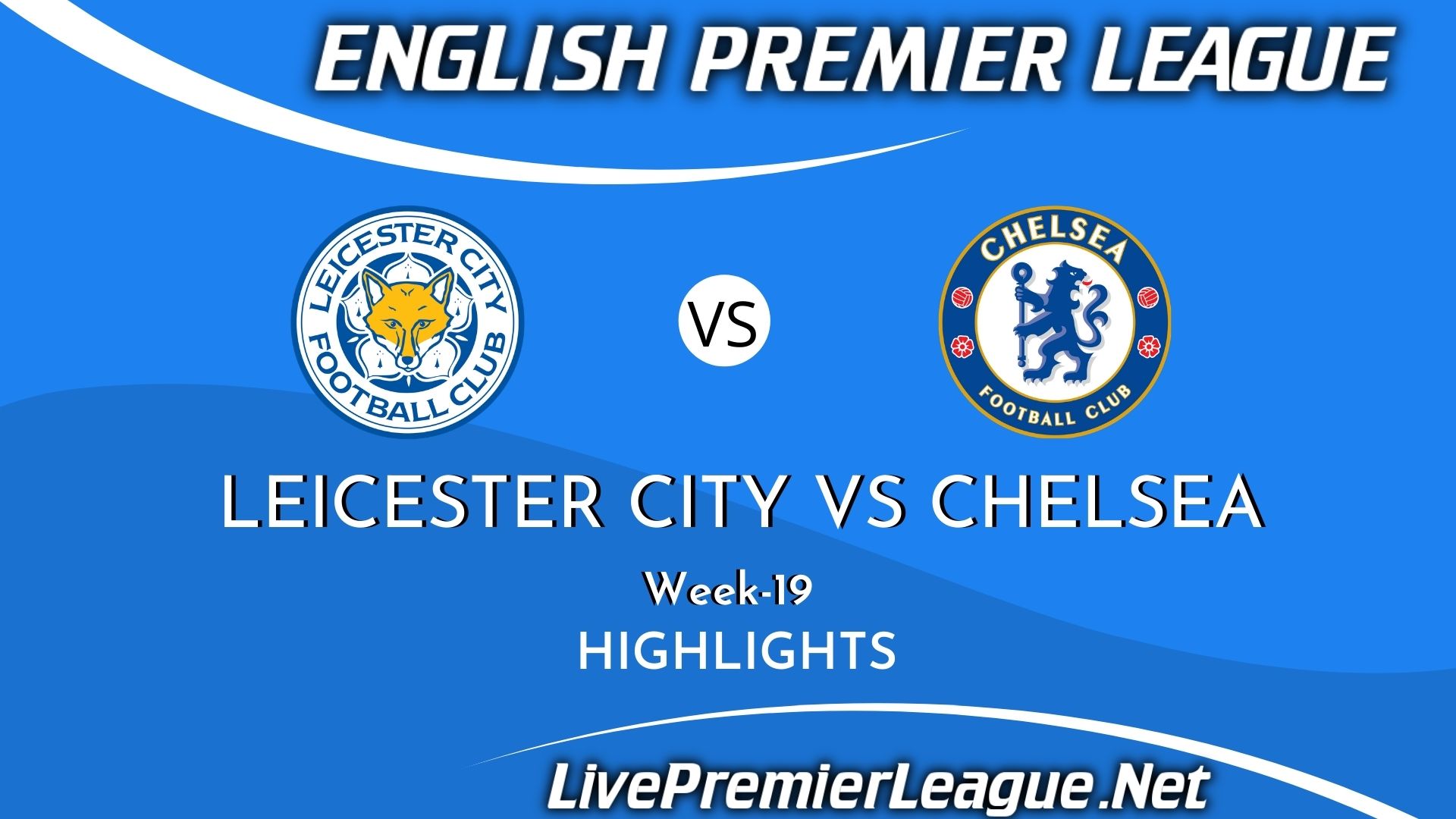 Leicester City Vs Chelsea Highlights 2021 Week 19