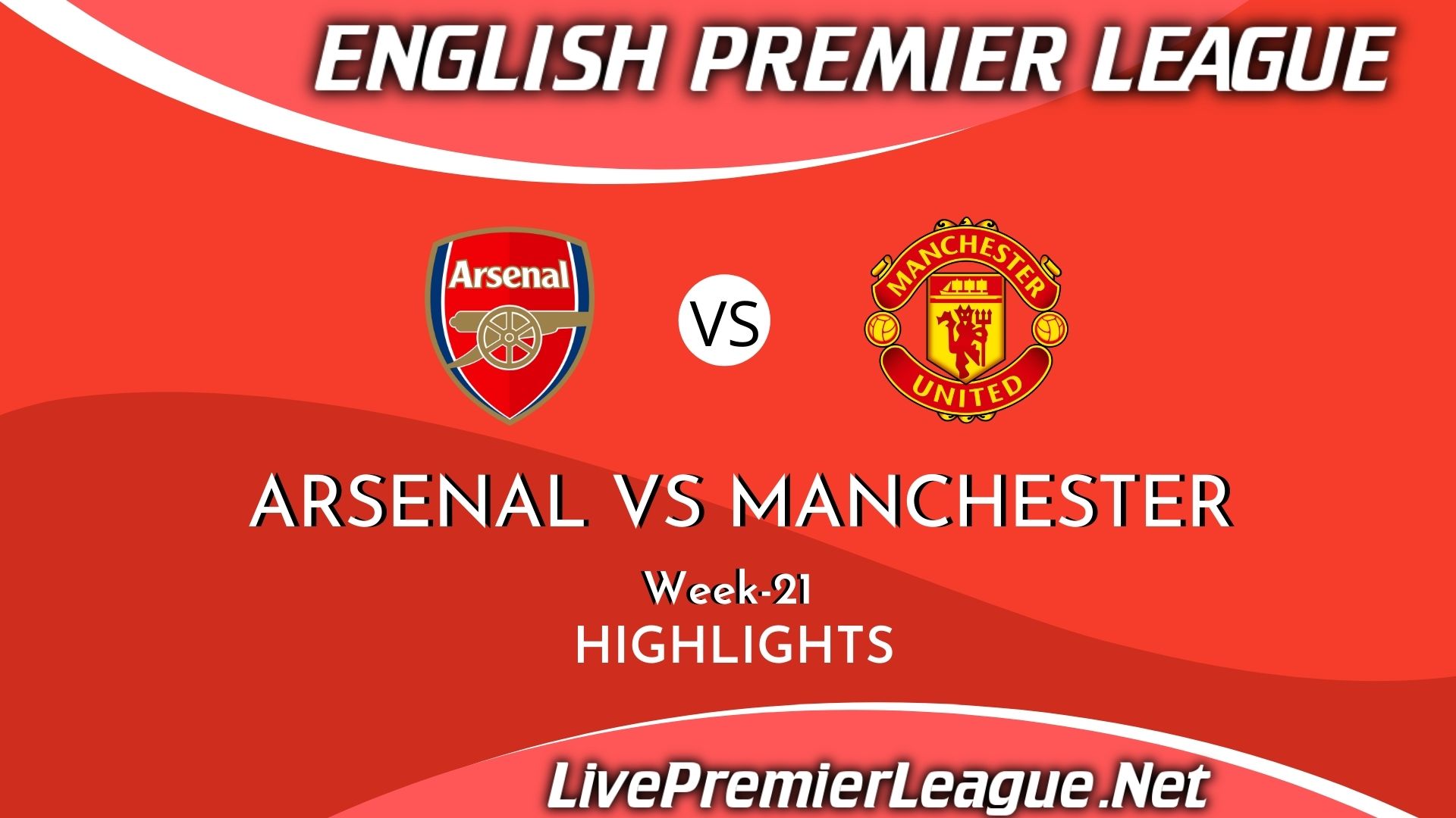 Arsenal Vs Manchester United Highlights 2021 EPL Week 21