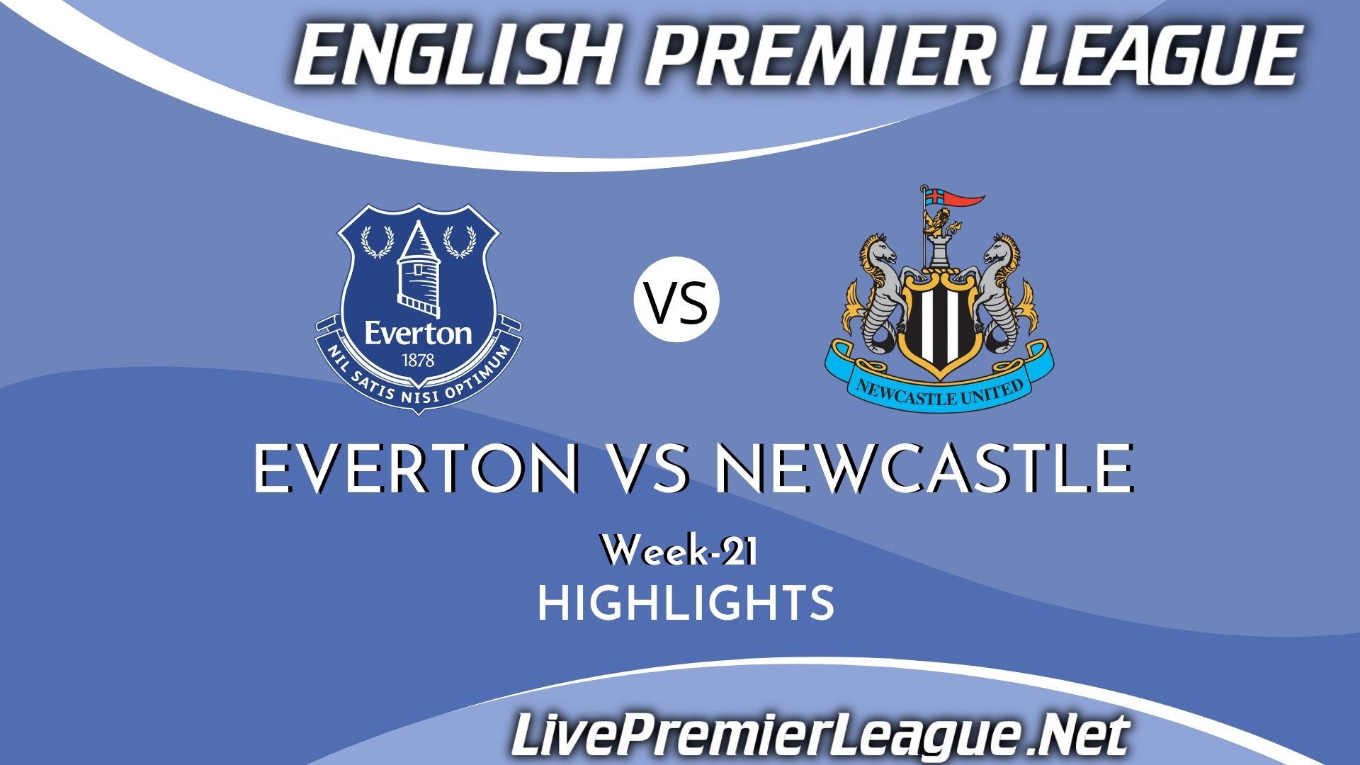 Everton Vs Newcastle United Highlights 2021 EPL Week 21