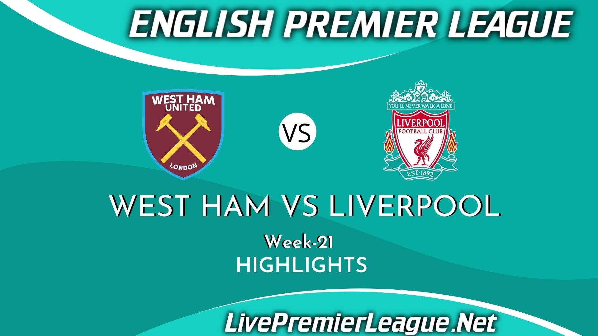 West Ham Vs Liverpool Highlights 2021 EPL Week 21
