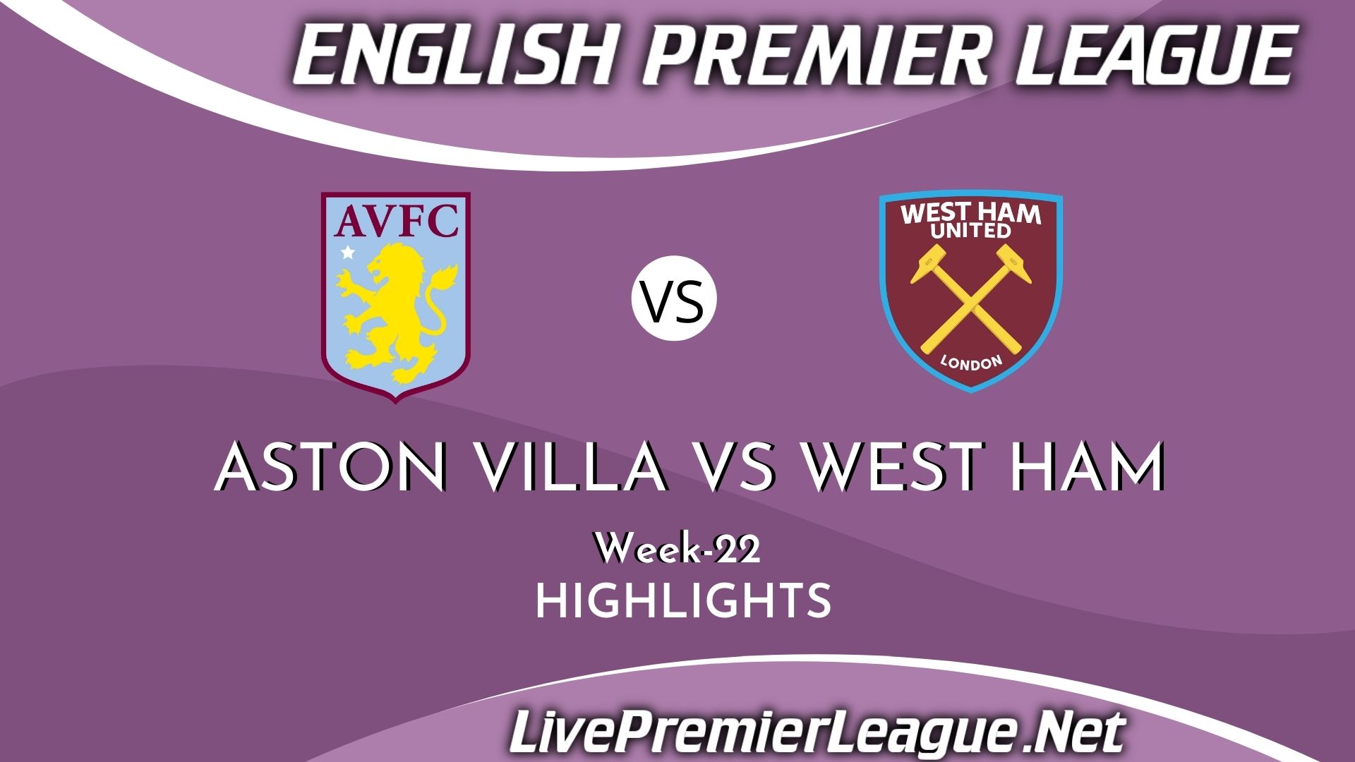 Aston Villa Vs West Ham Highlights 2021 EPL Week 22