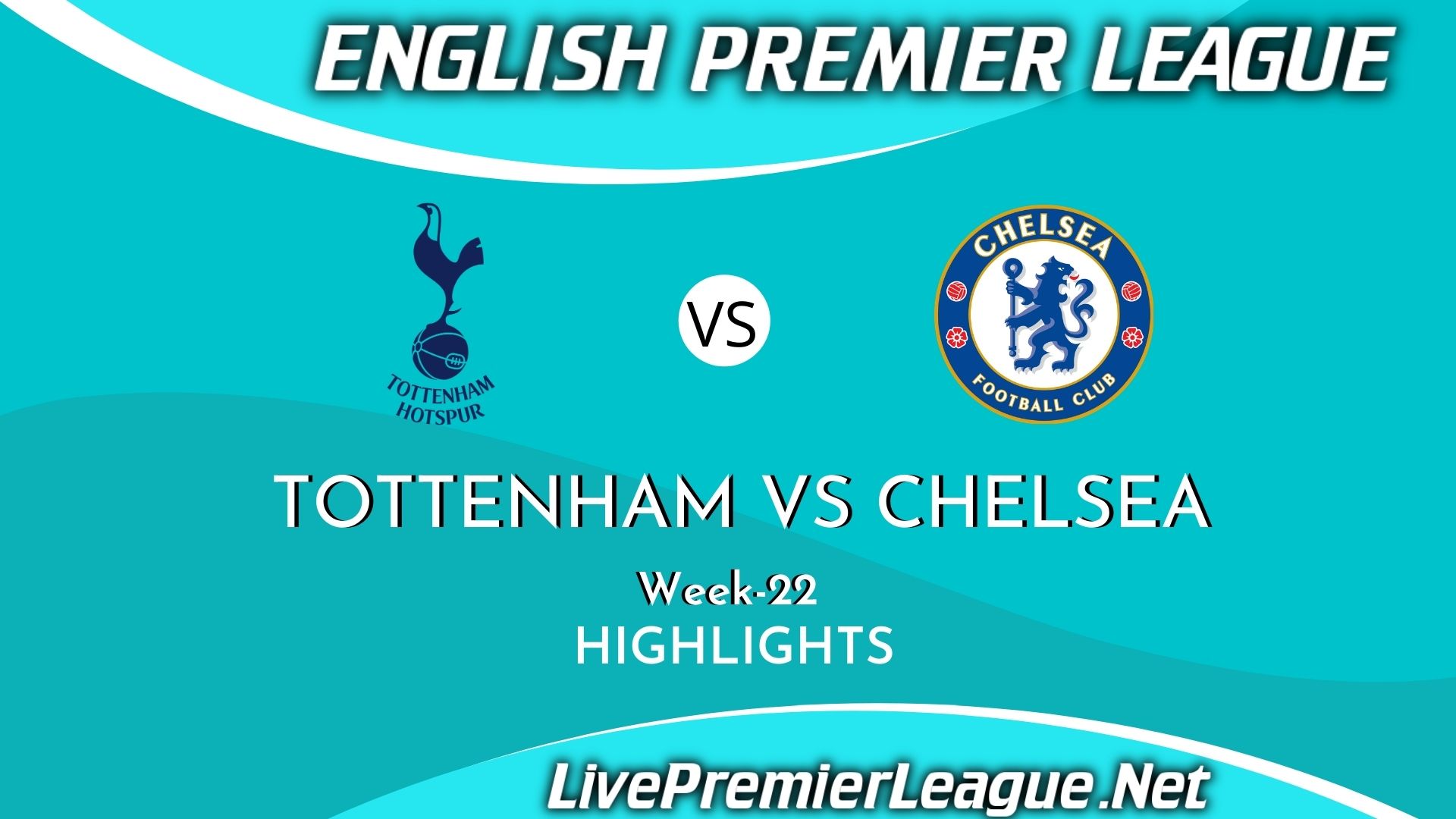 Tottenham Hotspur Vs Chelsea Highlights 2021 EPL Week 22