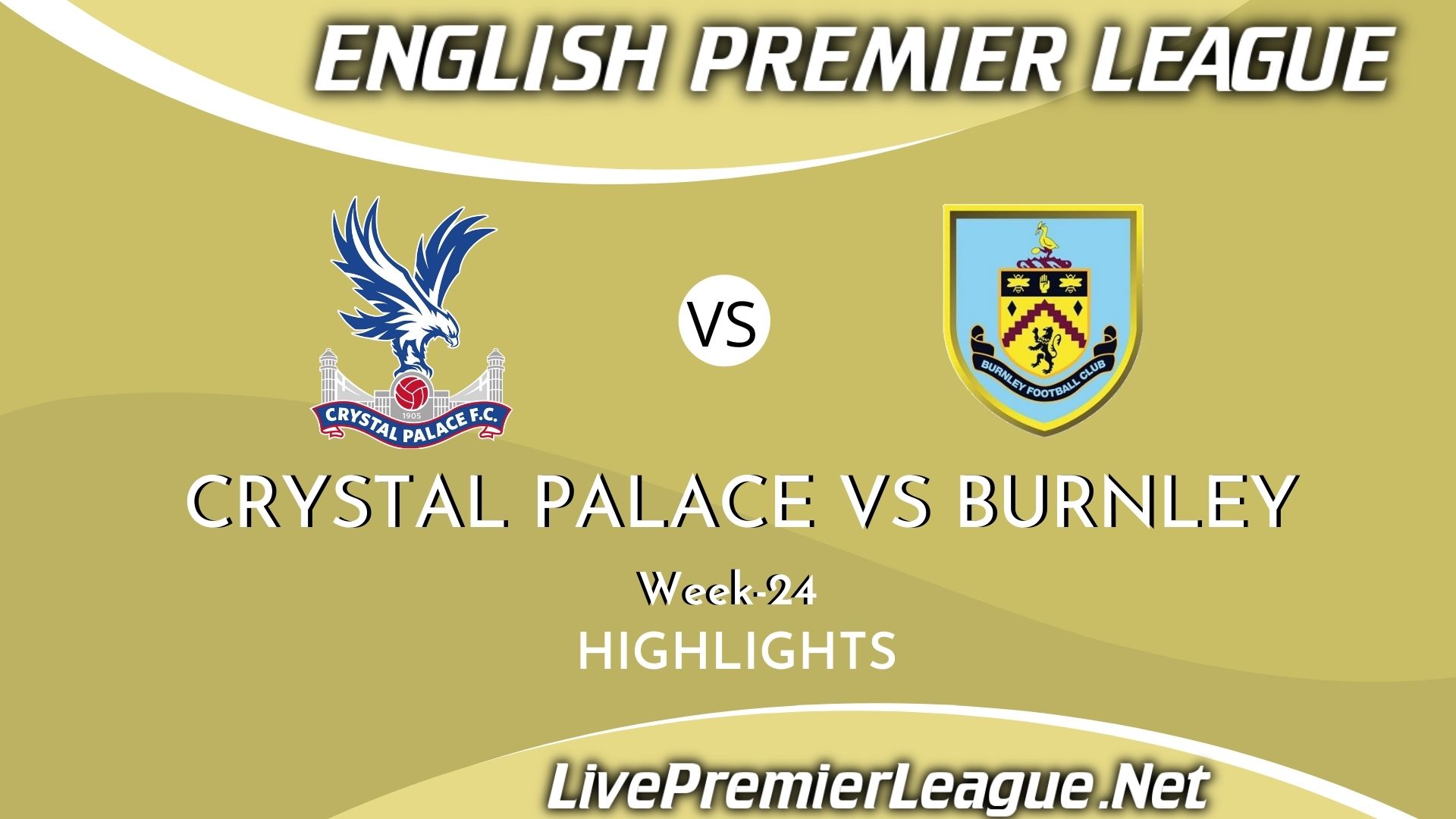 Crystal Palace Vs Burnley EPL Highlights Week 24