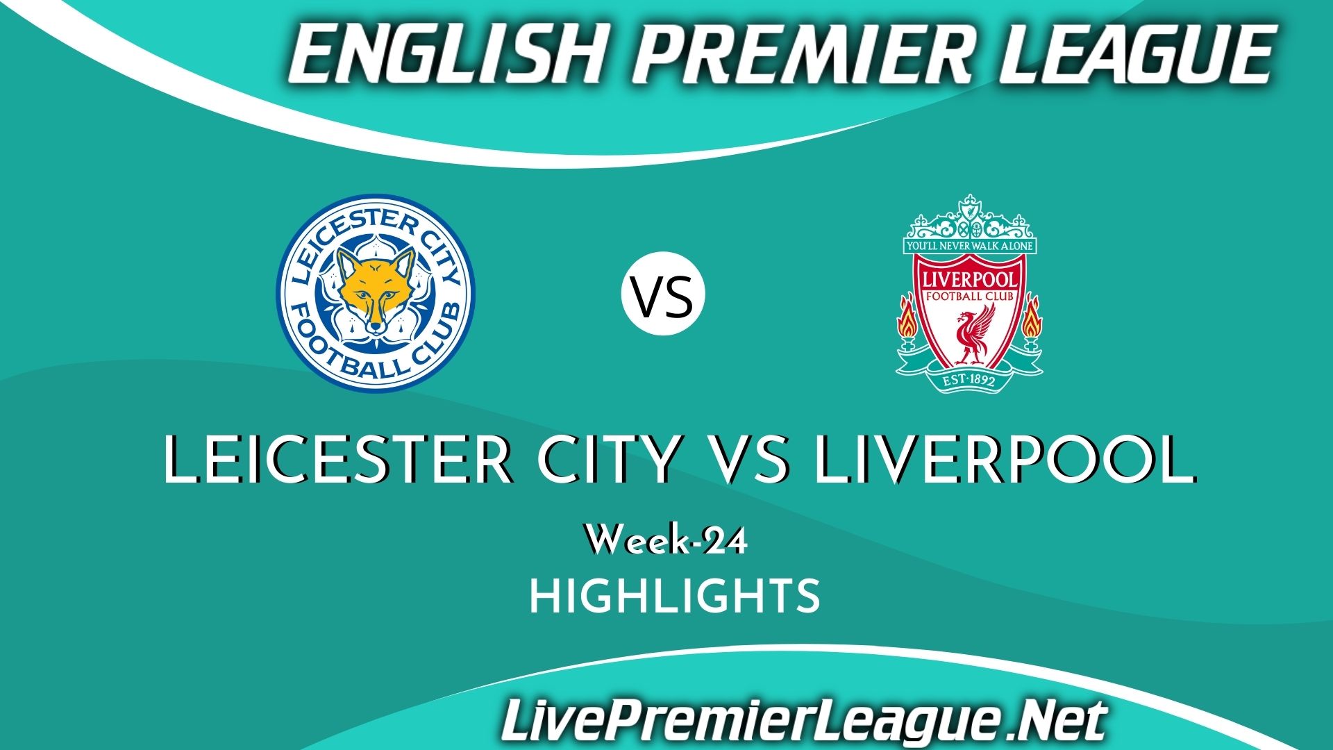 Leicester City Vs Liverpool Highlights Week 24