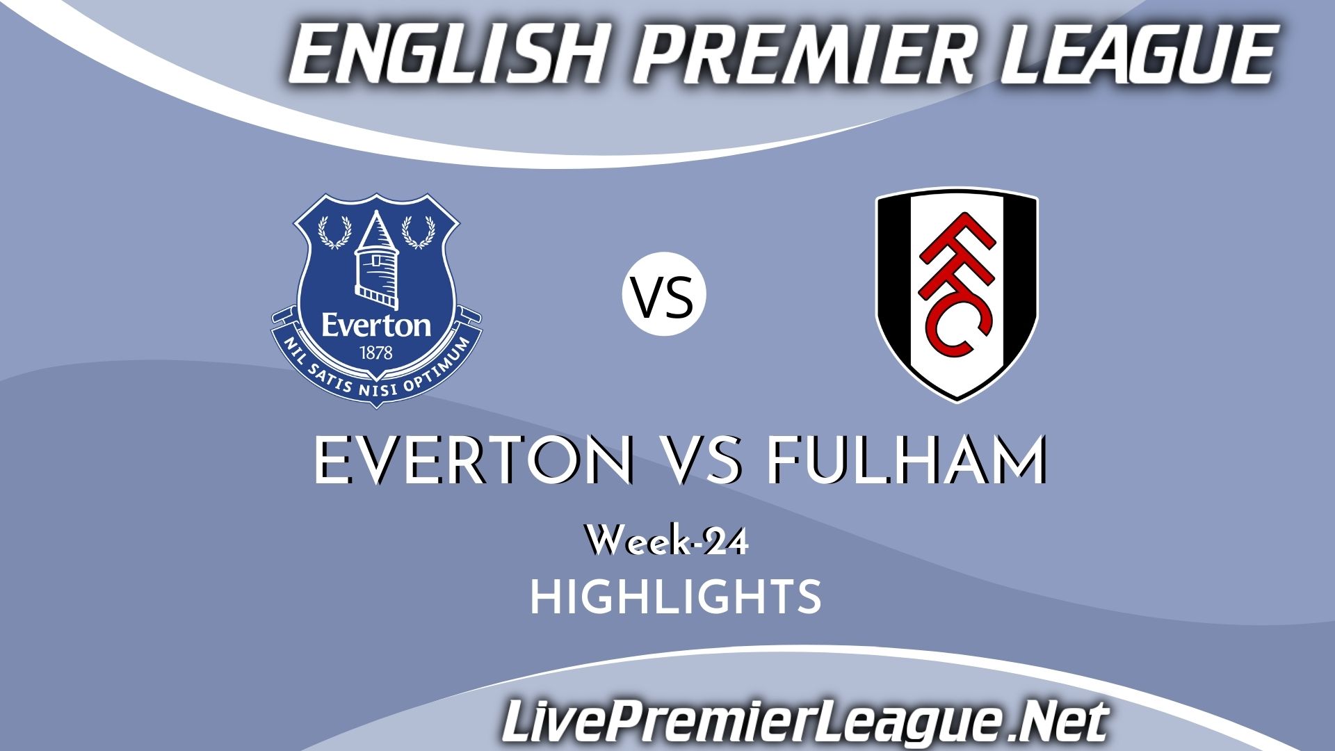 Everton Vs Fulham Extended Highlights 2021 EPL Week 24