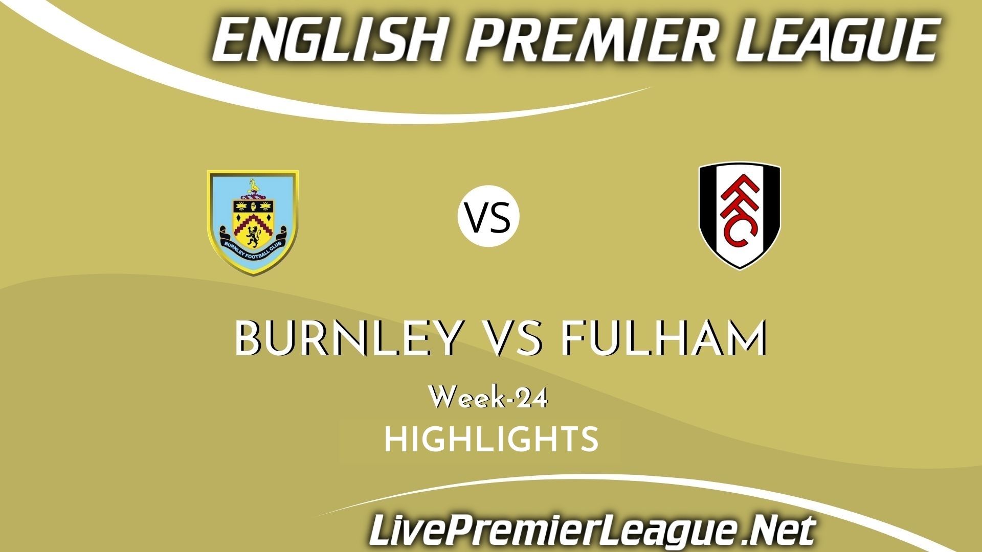 Burnley Vs Fulham Highlights 2021 EPL Week 24