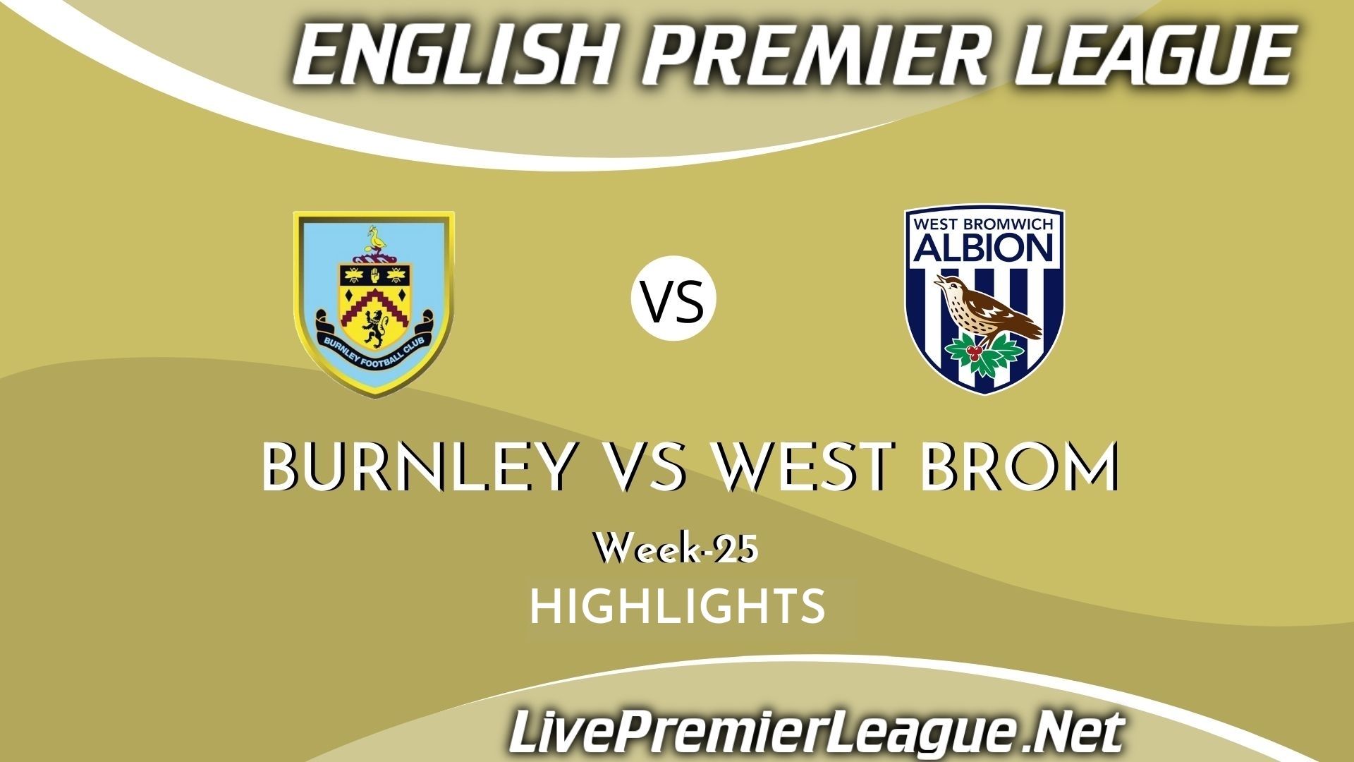 Burnley Vs West Bromwich Highlights 2021 Week 25 EPL