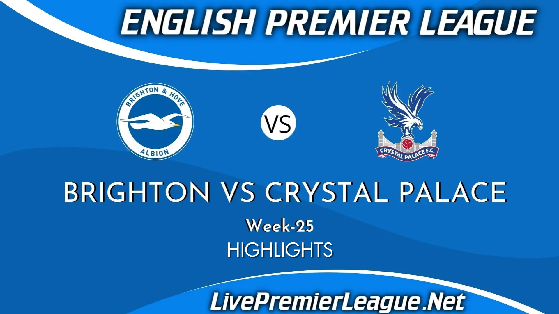 Brighton Vs Crystal Palace EPL Week 25 Highlights 2021