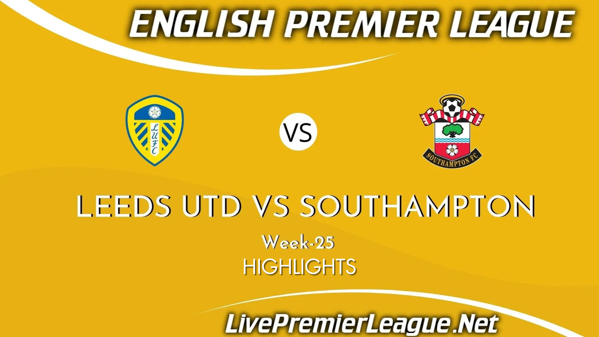 Leeds United Vs Southampton EPL Week 25 Highlights 2021