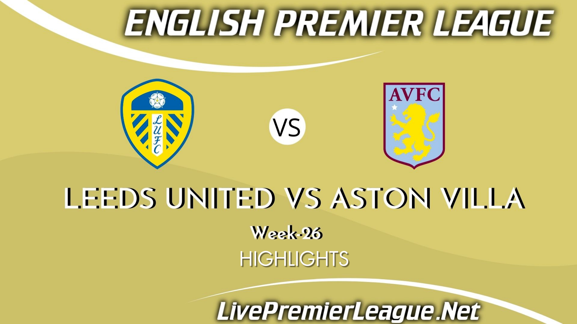 Leeds United Vs Aston Villa Highlights 2021 EPL Week 26