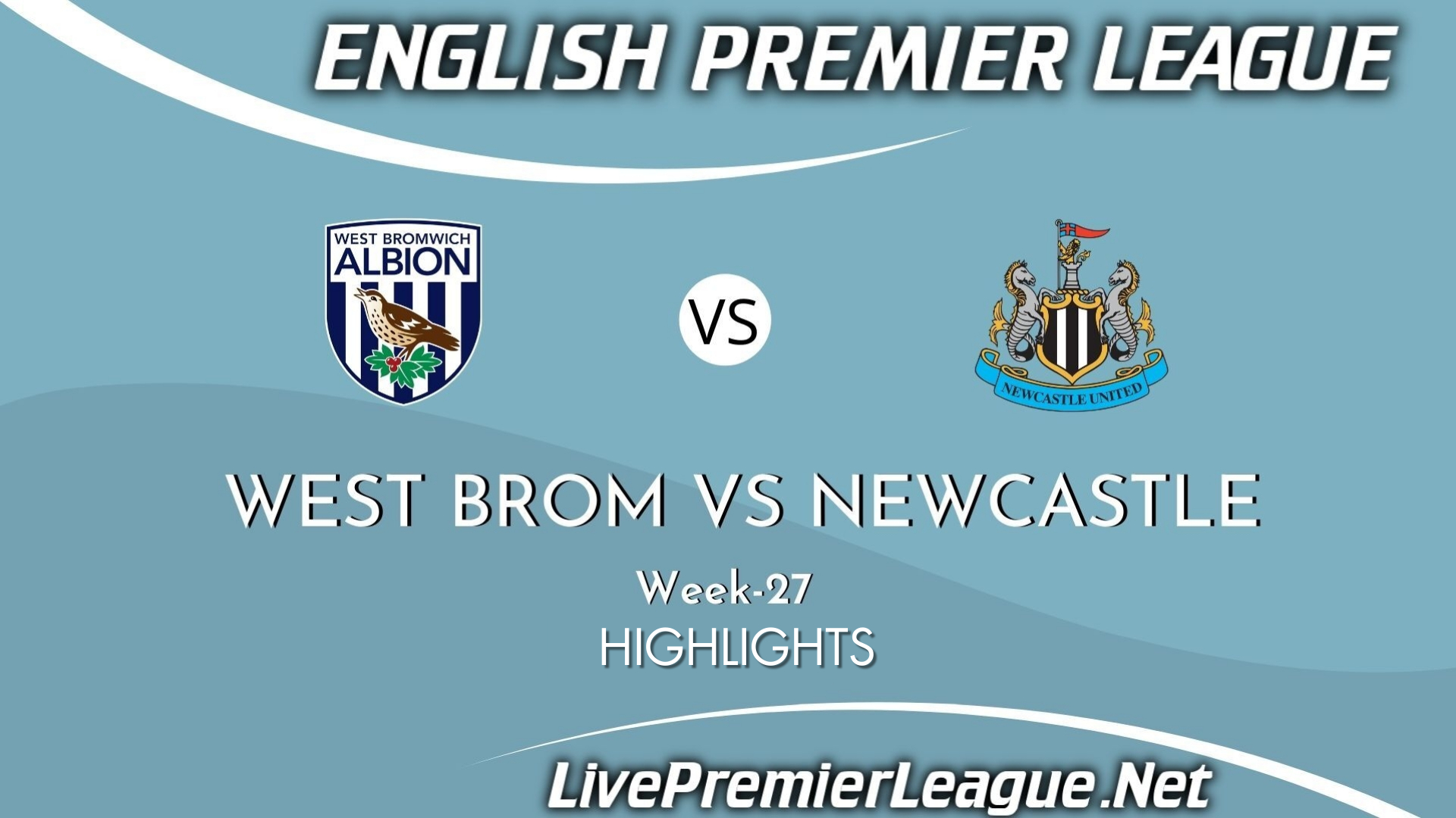 West Bromwich Vs Newcastle United Highlights 2021 Week 27