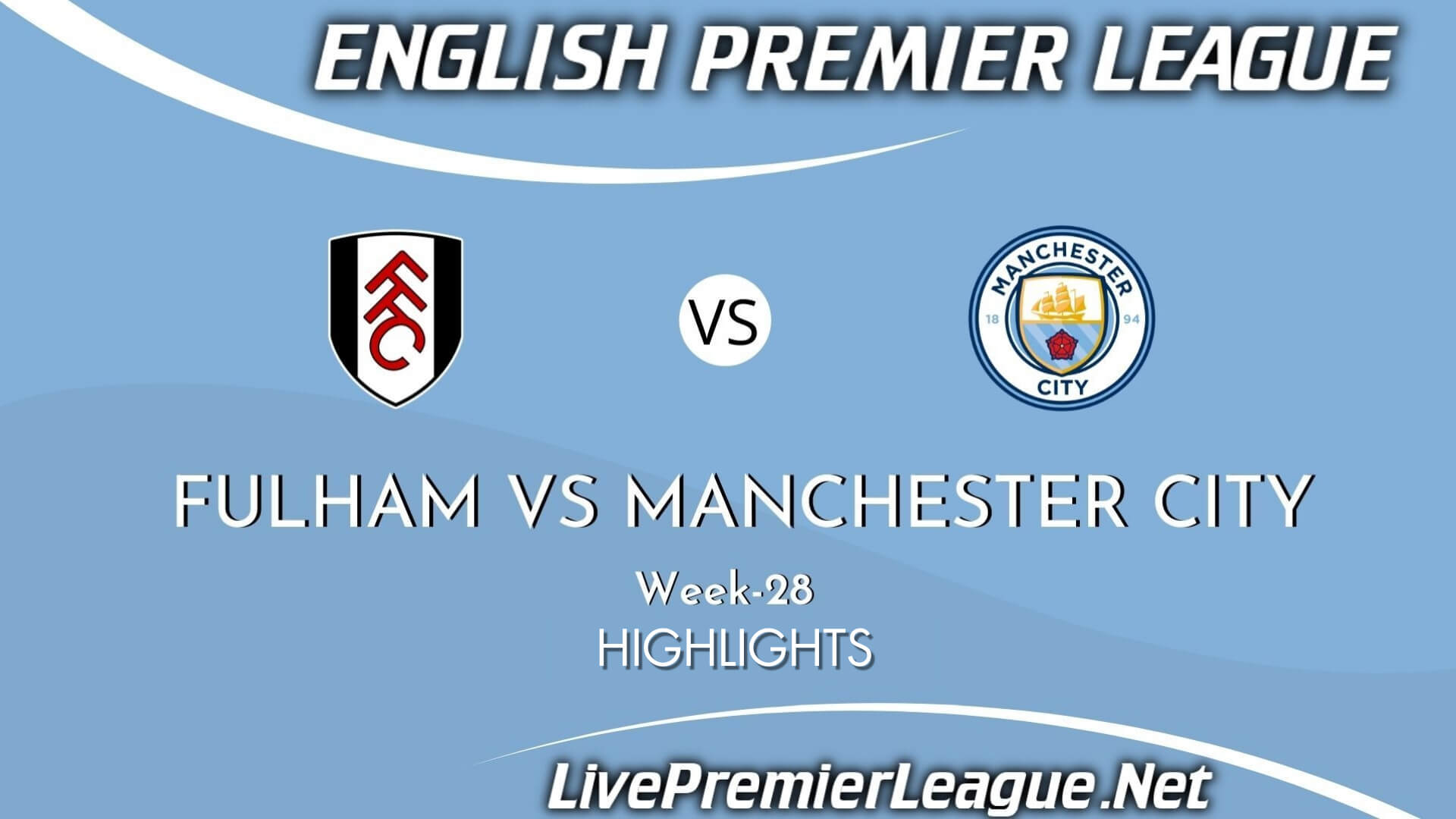 Fulham Vs Manchester City Highlights 2021 Week 28 EPL