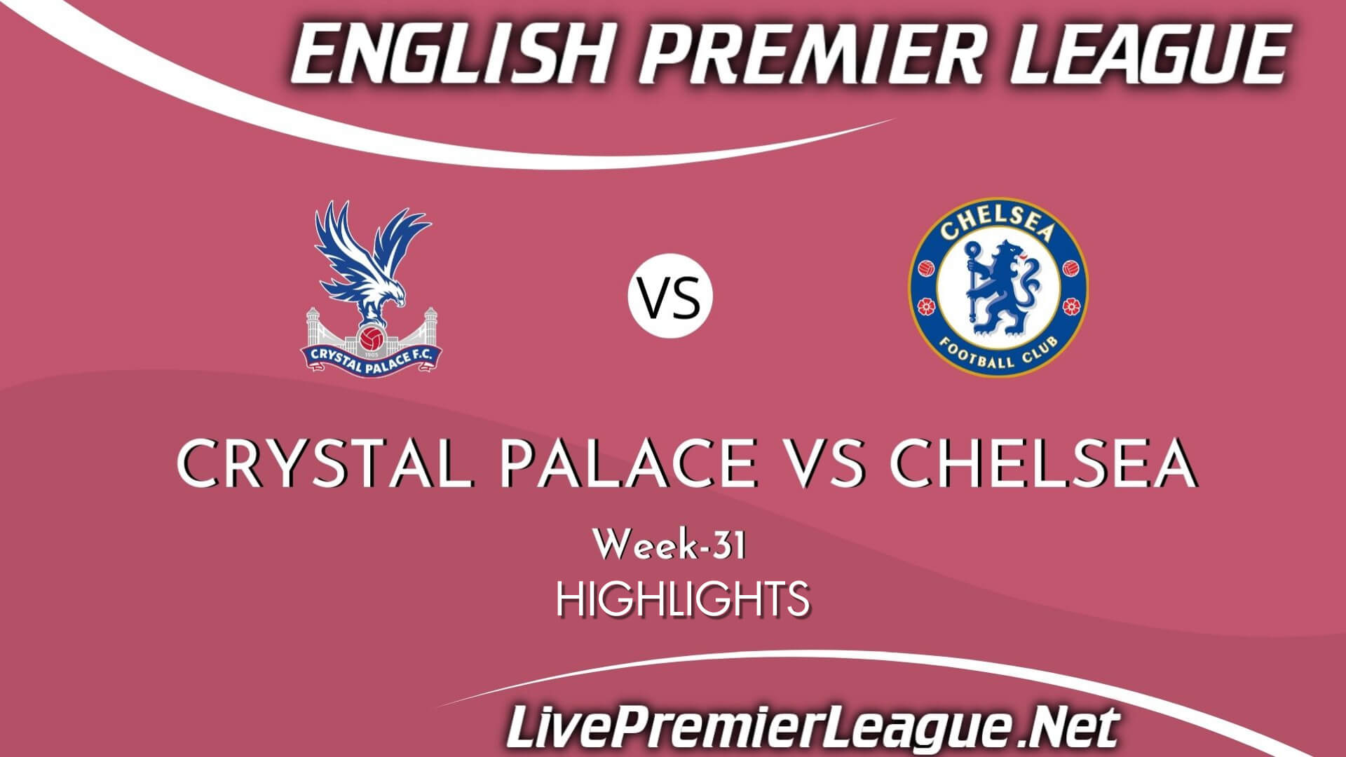 Crystal Palace Vs Chelsea Highlights 2021 Week 31 EPL