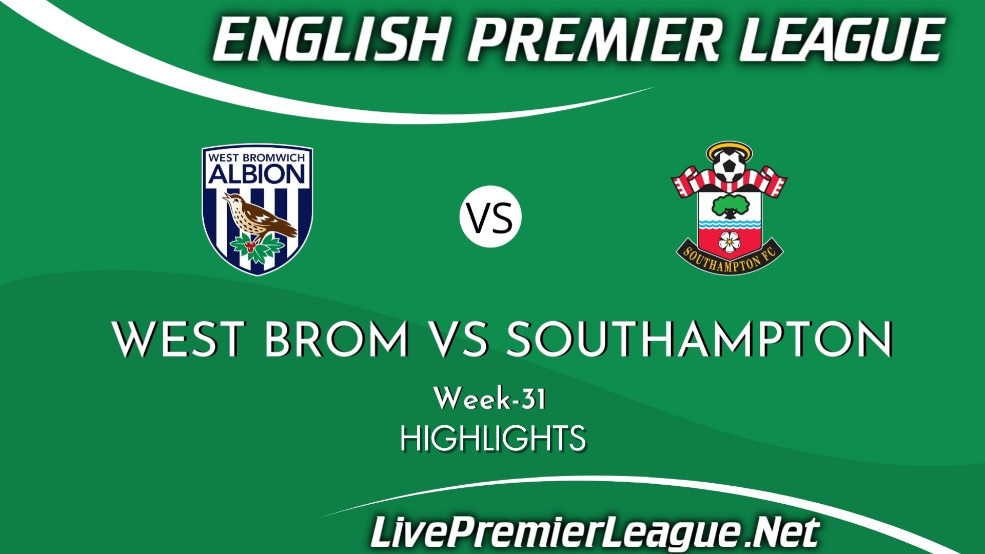 West Bromwich Vs Southampton Highlights 2021 Week 31