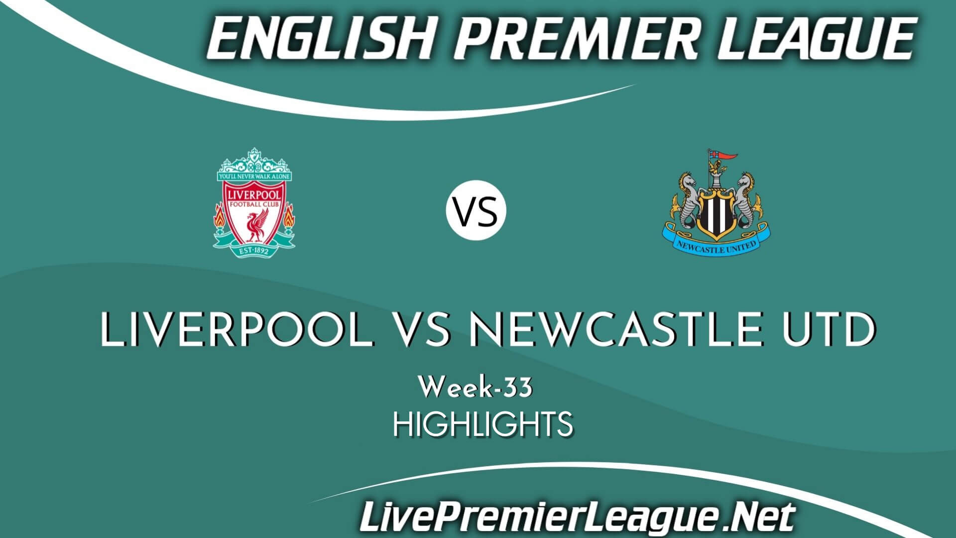 Liverpool Vs Newcastle United Highlights 2021 Week 33