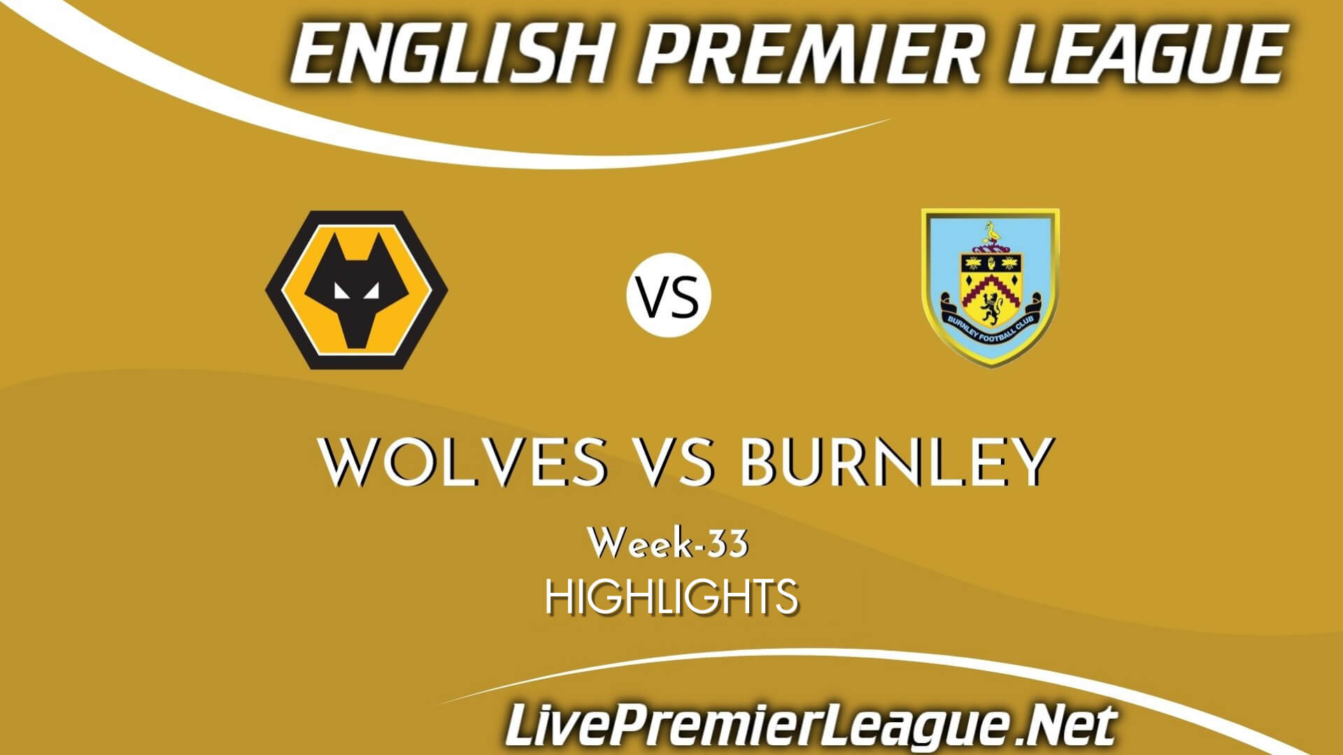 Wolves Vs Burnley Highlights 2021 Week 33 EPL