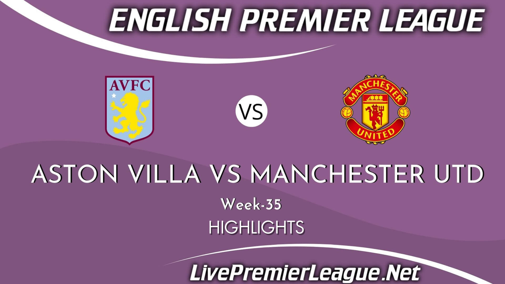 Aston Villa Vs Manchester United Highlights 2021 Week 35