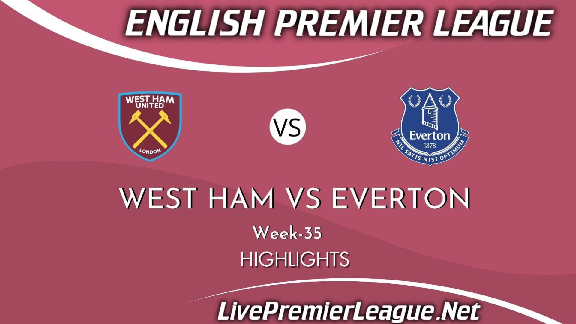 West Ham Vs Everton Highlights 2021 Week 35 EPL