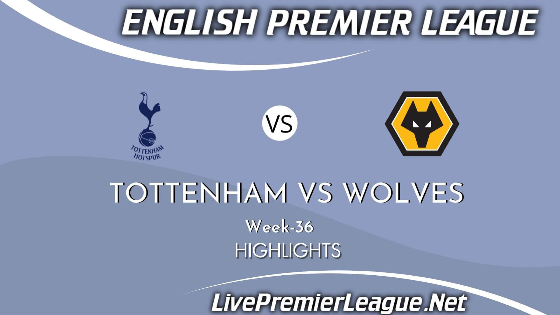 Tottenham Hotspur Vs Wolves Highlights 2021 Week 36