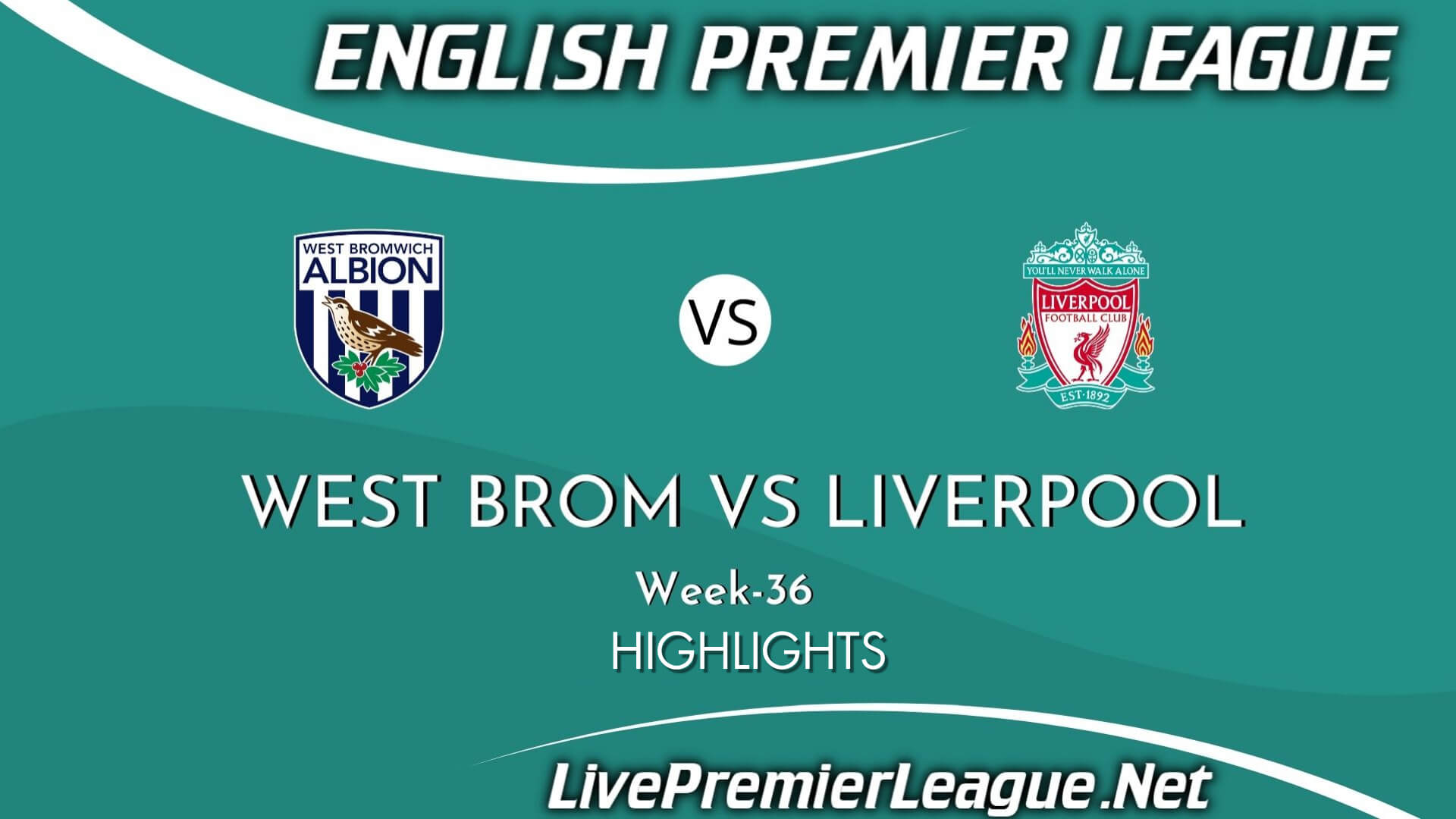 West Bromwich Vs Liverpool Highlights 2021 Week 36