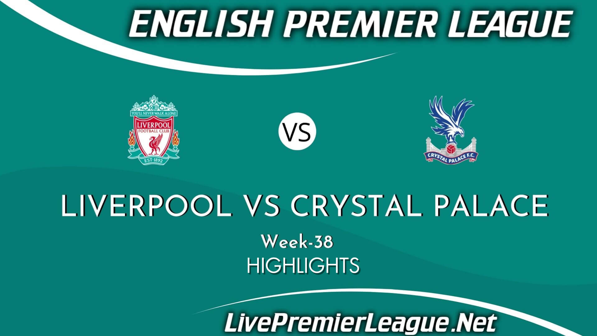 Liverpool Vs Crystal Palace Highlights 2021 Week 38