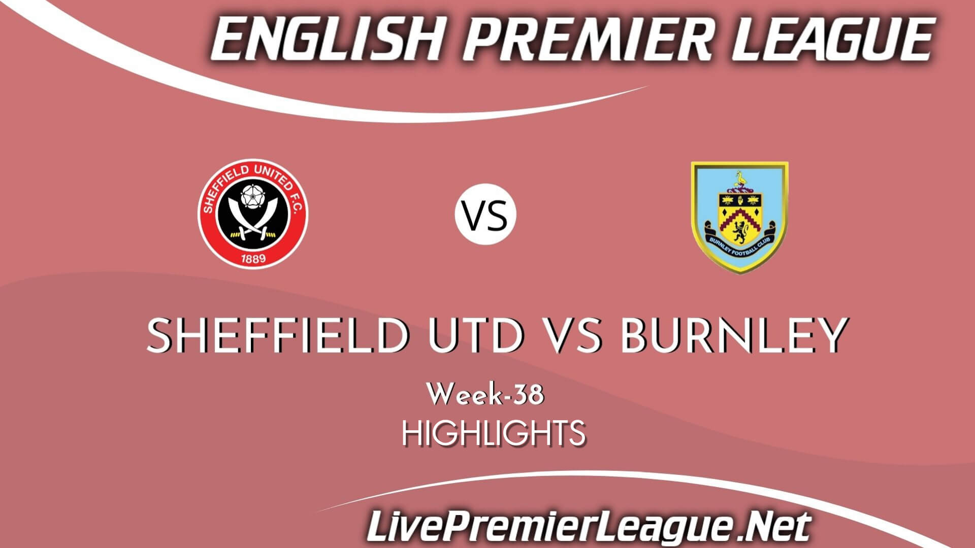 Sheffield United Vs Burnley Highlights 2021 Week 38