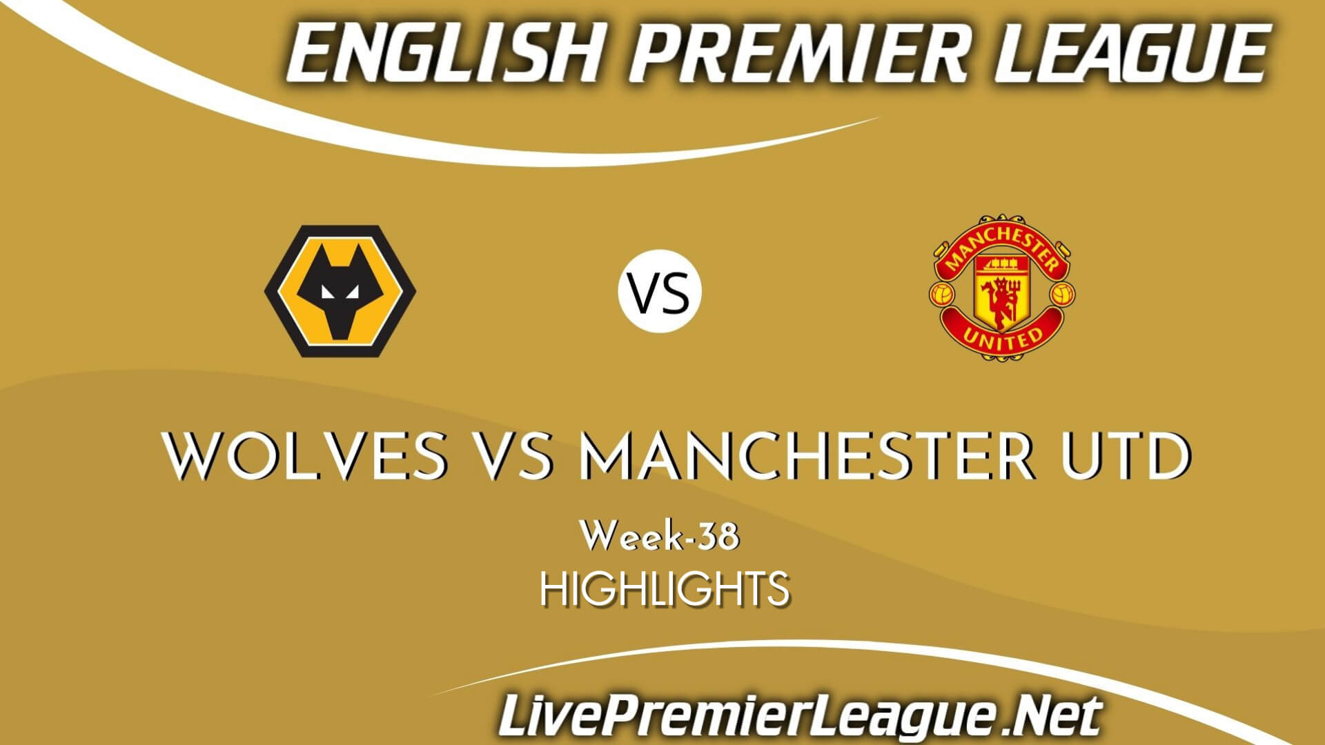 Wolves Vs Manchester United Highlights 2021 Week 38