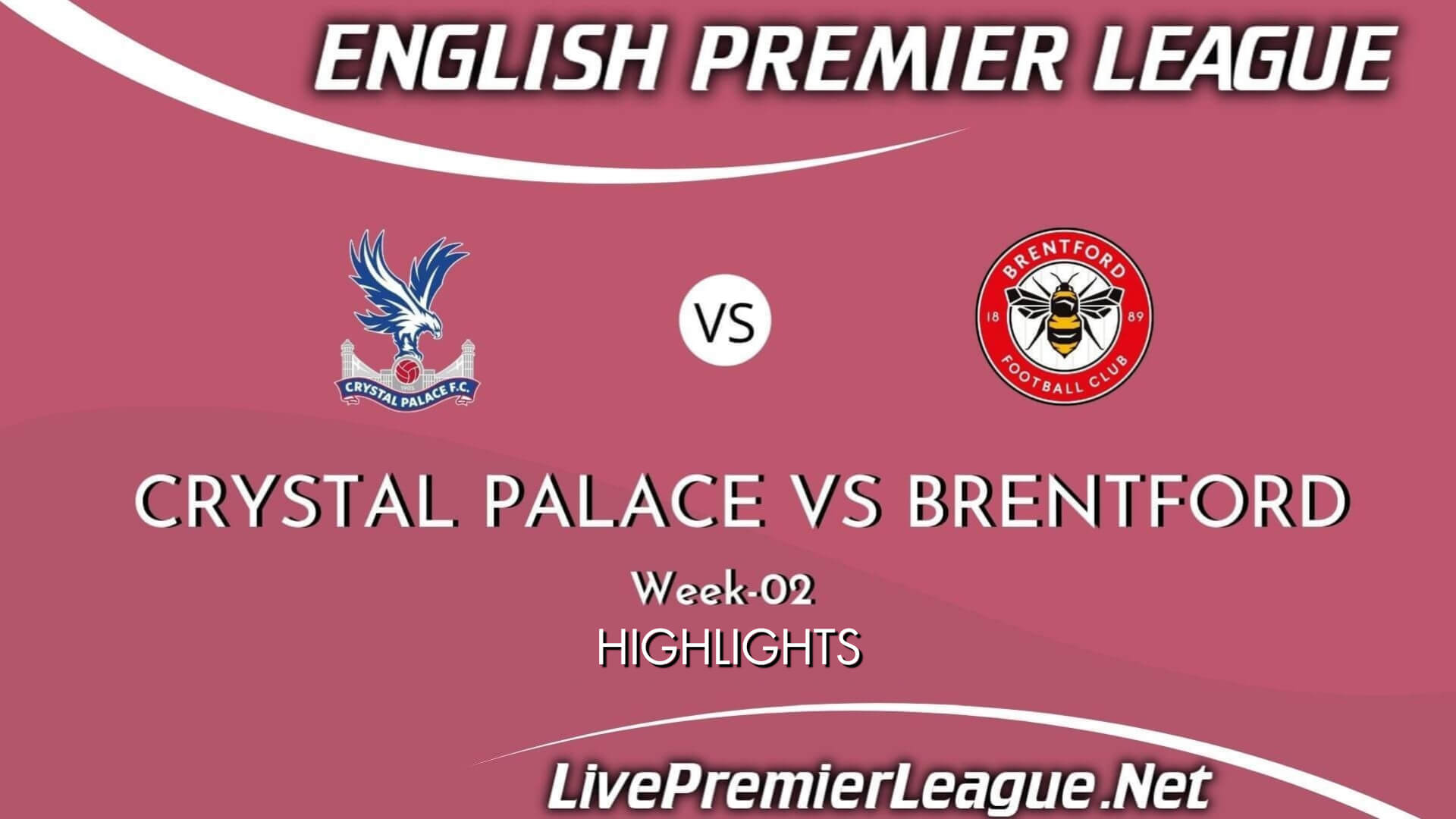 Crystal Palace Vs Brentford Highlights 2021 Week 2